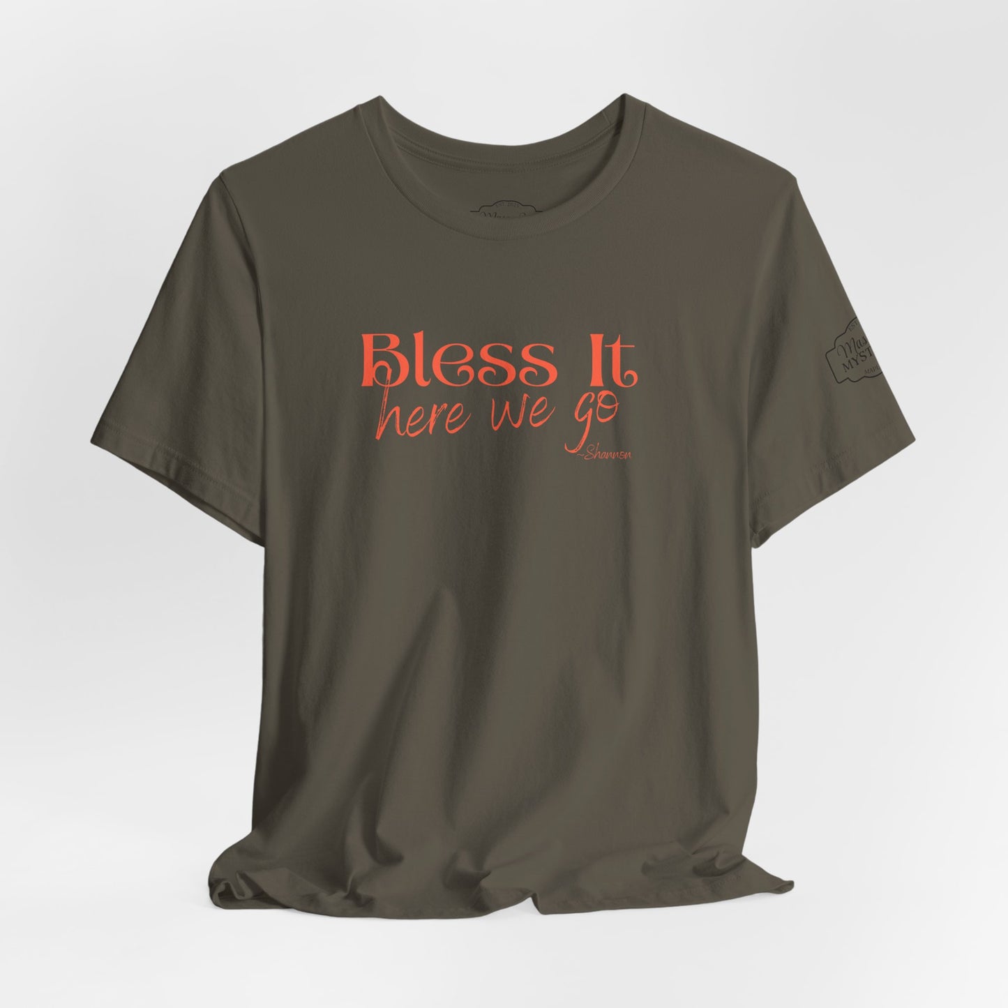 Bless It Here We Go T-Shirt | Funny Southern Saying Tee | Faith-Inspired Graphic Shirt | Casual Comfort Tee in Multiple Colors