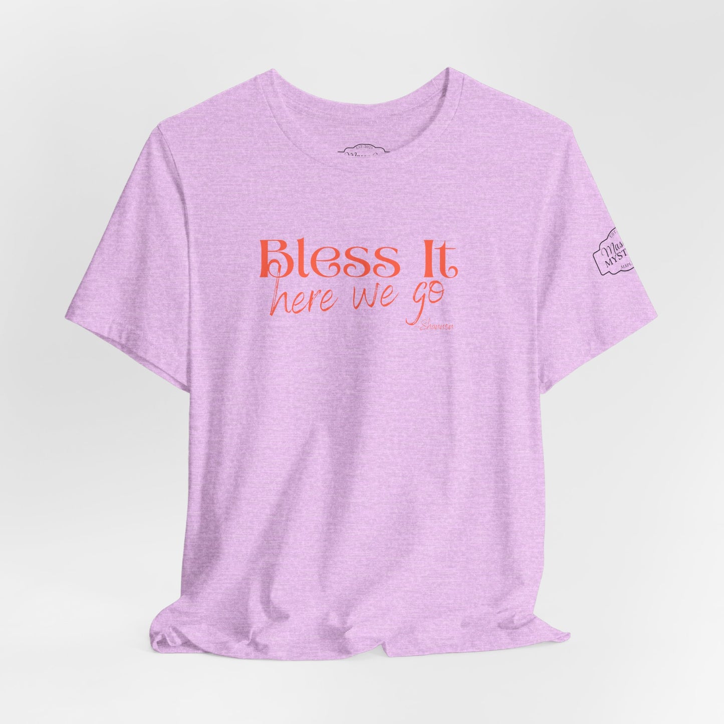Bless It Here We Go T-Shirt | Funny Southern Saying Tee | Faith-Inspired Graphic Shirt | Casual Comfort Tee in Multiple Colors