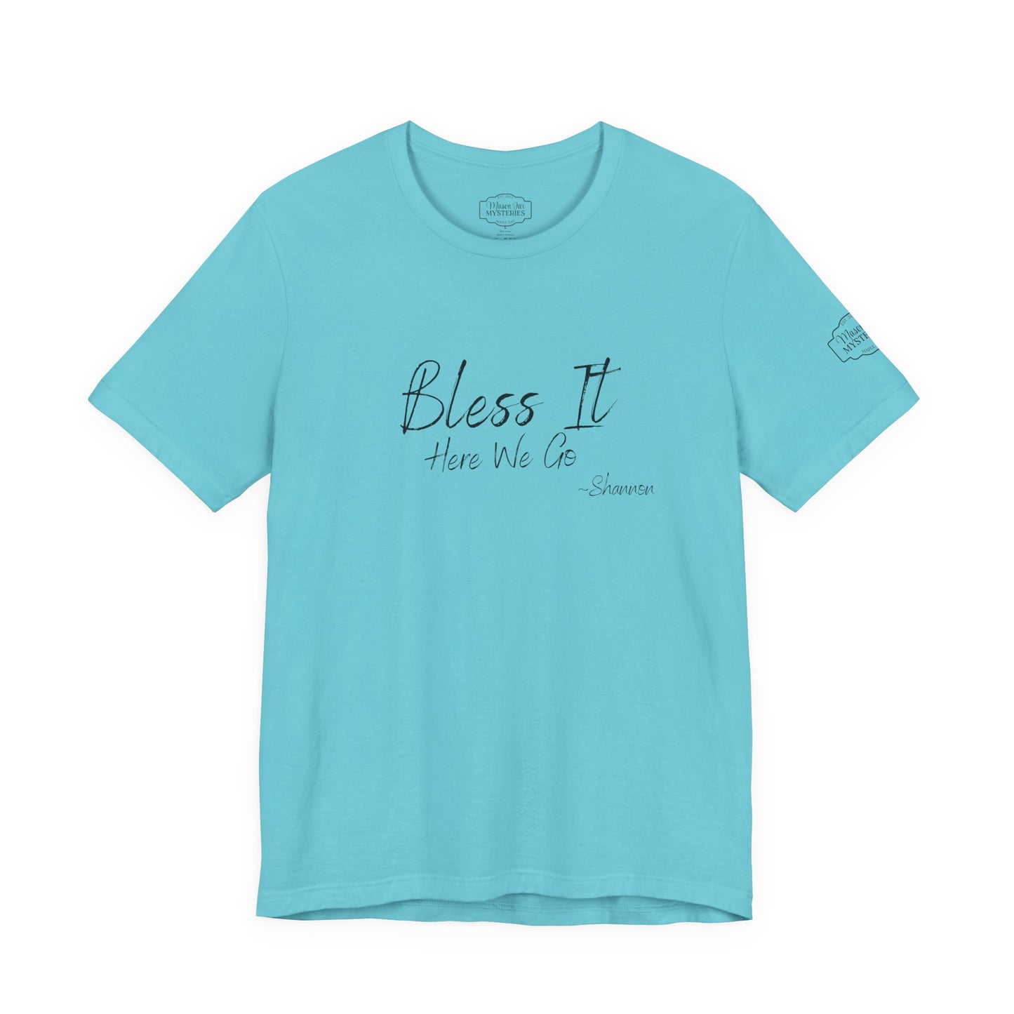 Bless It Here We Go Mason Jar Mysteries T-Shirt | Funny Southern Saying Tee | Faith-Inspired Graphic Shirt | Casual Comfort Tee in Multiple Colors