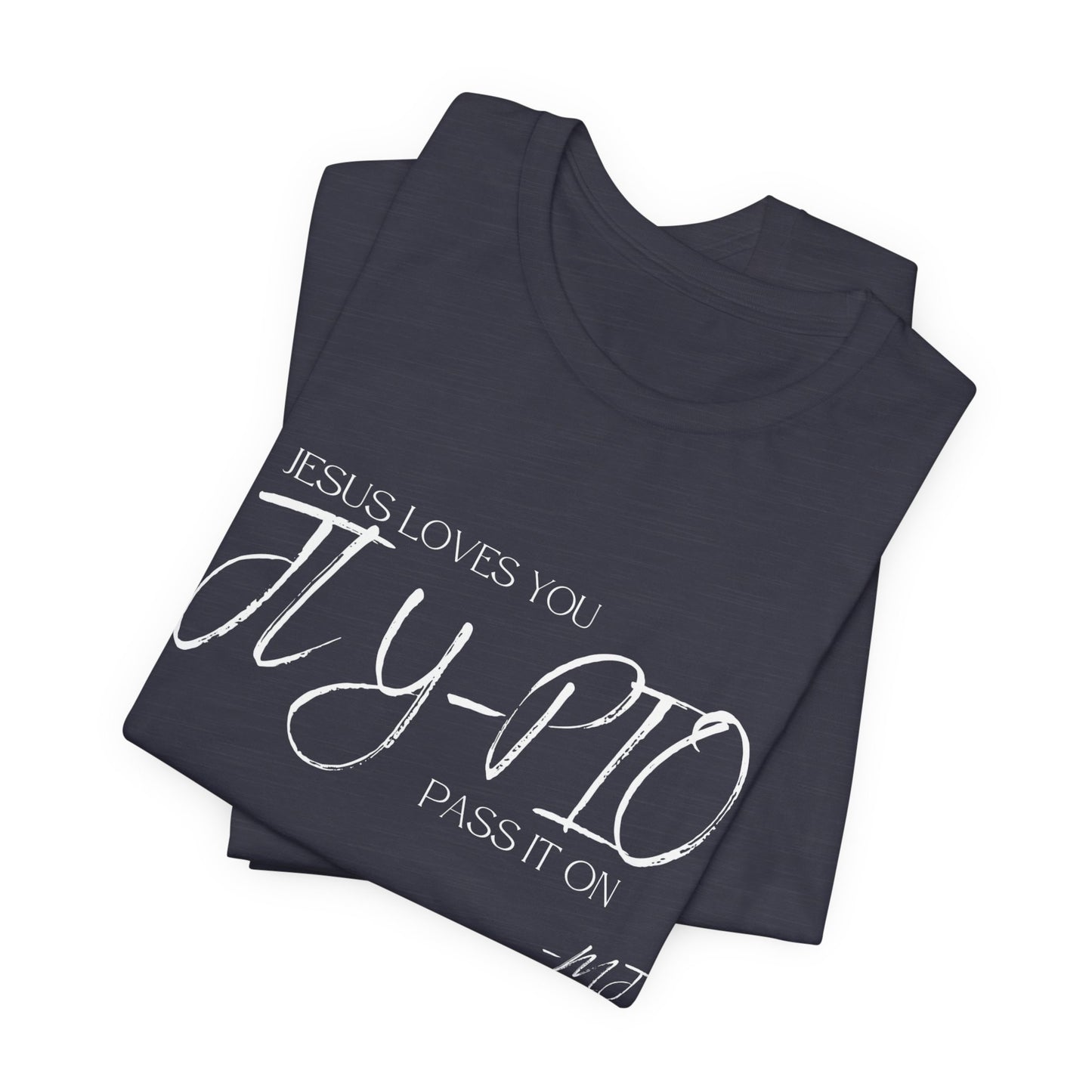 JLY-PIO Jesus loves you pass it on T-Shirt | Mason Jar Mysteries Southern Saying Tee | Faith-Inspired Graphic Shirt | Casual Comfort Tee in Multiple Colors