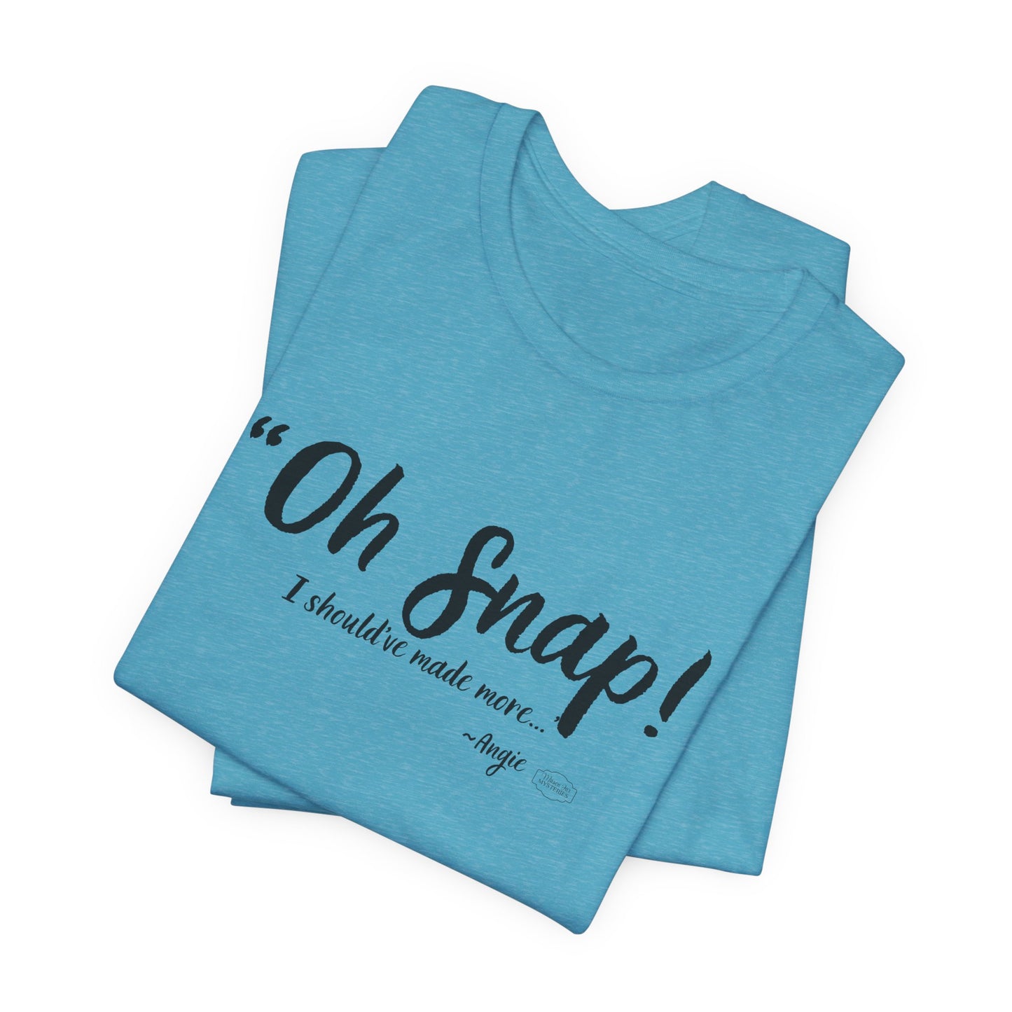 “Oh Snap” Mason Jar Mysteries T-Shirt | Funny Southern Tee | Wholesome Graphic Shirt | Unisex Comfort Tee in Multiple Colors