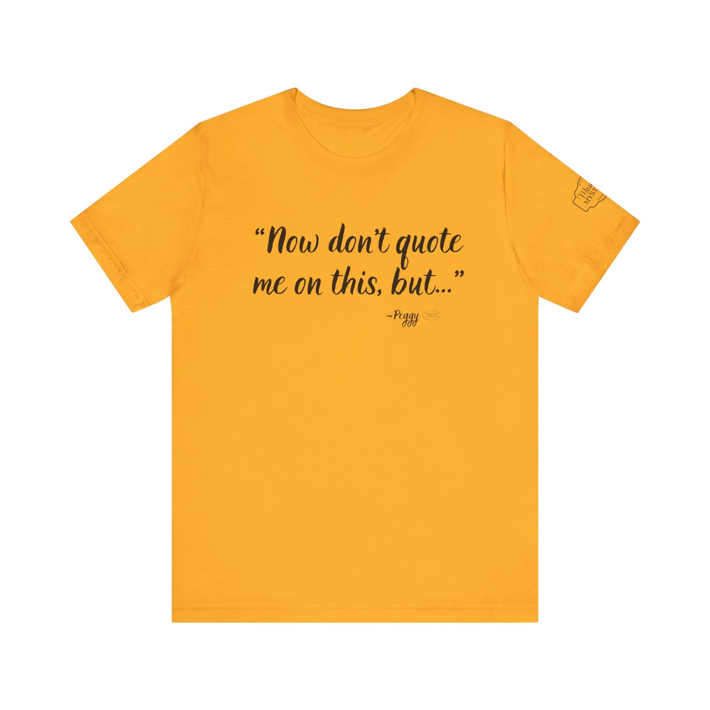 “Don’t quote me on this” T-Shirt | Funny Wholesome Saying Tee | Lighthearted Graphic Shirt | Casual Comfort Tee in Multiple Colors