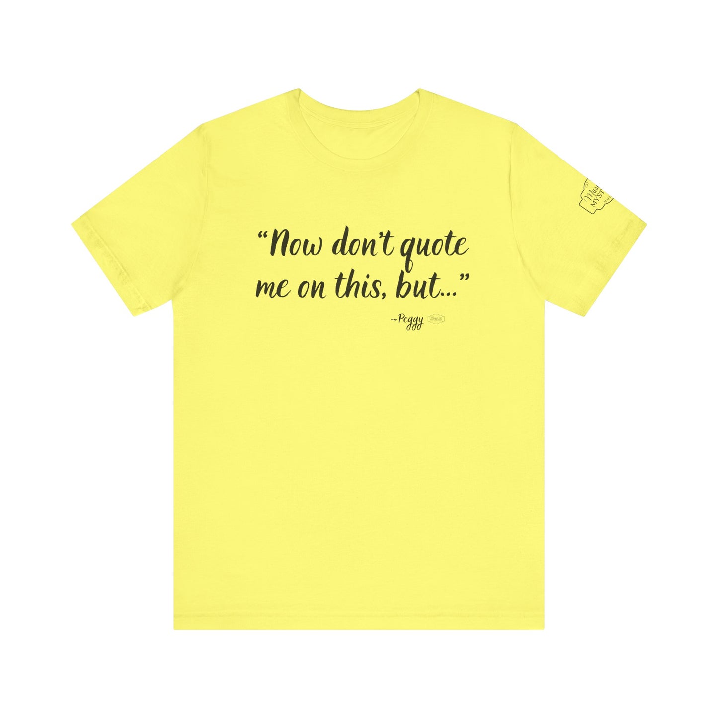 “Don’t quote me on this” T-Shirt | Funny Wholesome Saying Tee | Lighthearted Graphic Shirt | Casual Comfort Tee in Multiple Colors