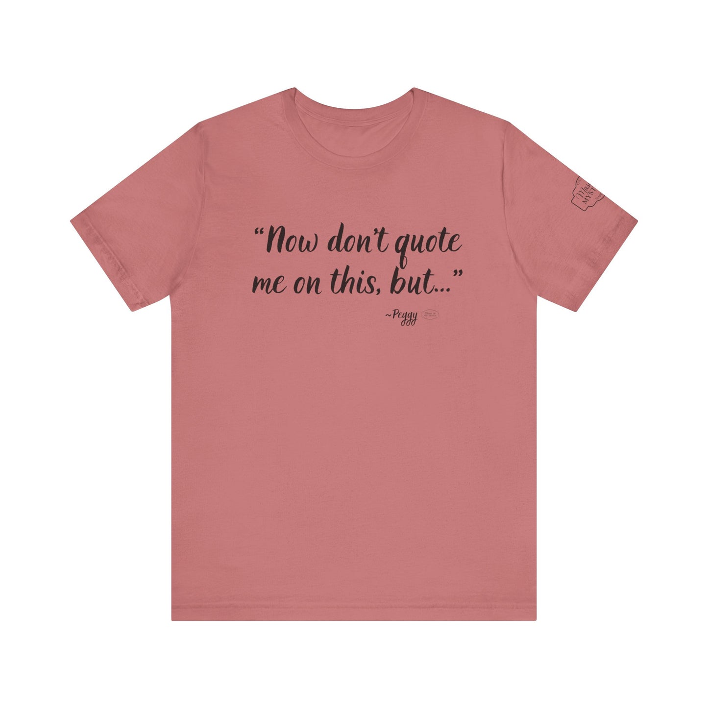 “Don’t quote me on this” T-Shirt | Funny Wholesome Saying Tee | Lighthearted Graphic Shirt | Casual Comfort Tee in Multiple Colors