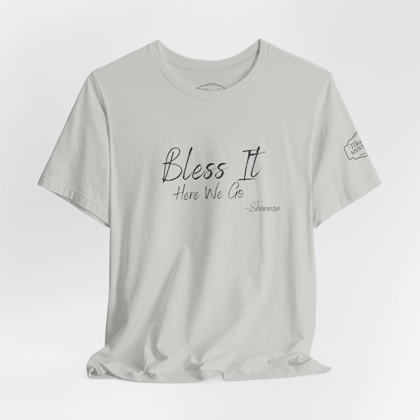 Bless It Here We Go Mason Jar Mysteries T-Shirt | Funny Southern Saying Tee | Faith-Inspired Graphic Shirt | Casual Comfort Tee in Multiple Colors