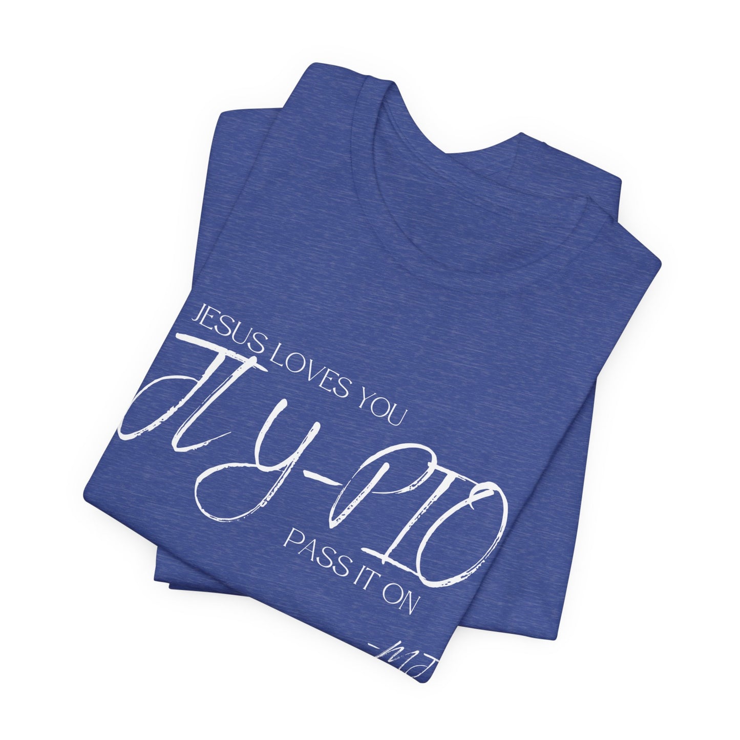 JLY-PIO Jesus loves you pass it on T-Shirt | Mason Jar Mysteries Southern Saying Tee | Faith-Inspired Graphic Shirt | Casual Comfort Tee in Multiple Colors