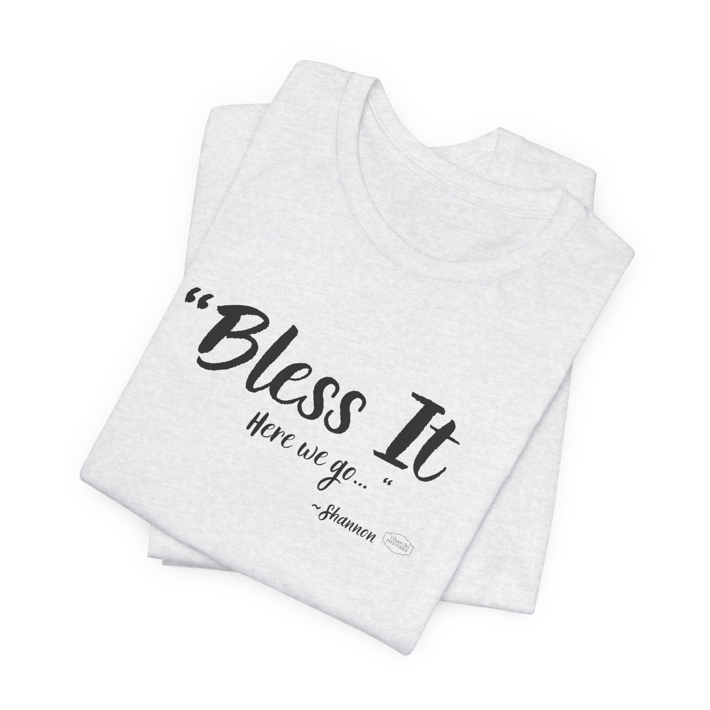 “Bless It” Mason Jar Mysteries T-Shirt | Funny Coffee Lover Tee | Southern Saying Graphic Shirt | Casual Comfort Tee in Multiple Colors
