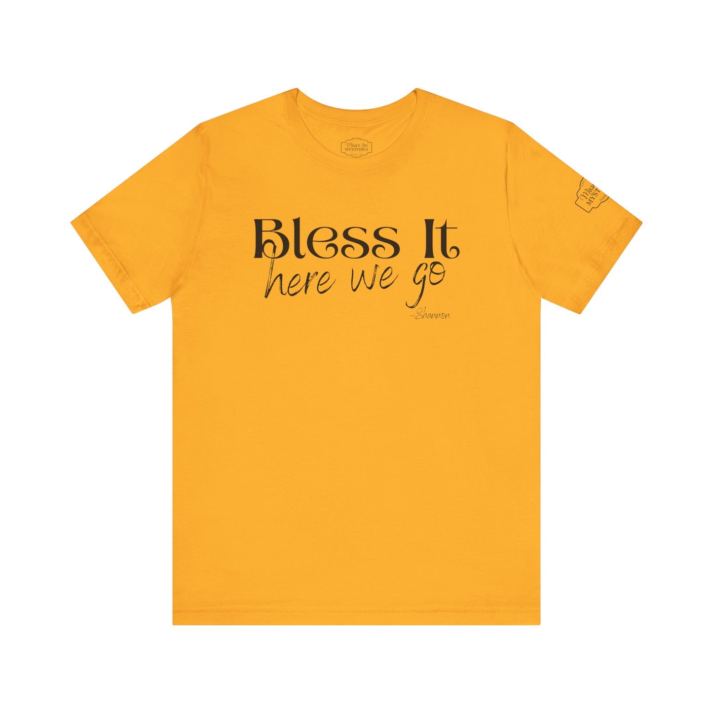 Bless It Here We Go T-Shirt | Funny Southern Saying Tee | Faith-Inspired Graphic Shirt | Casual Comfort Tee in Multiple Colors