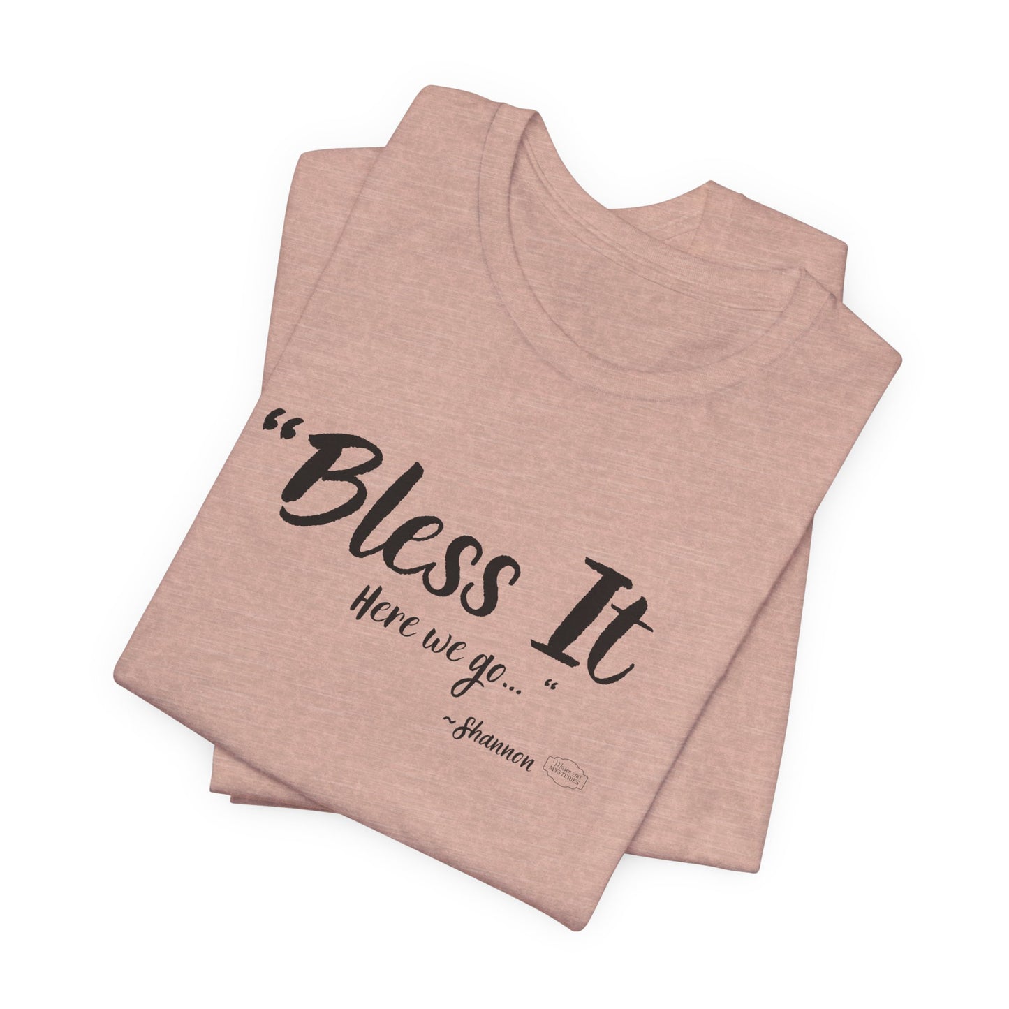 “Bless It” Mason Jar Mysteries T-Shirt | Funny Coffee Lover Tee | Southern Saying Graphic Shirt | Casual Comfort Tee in Multiple Colors
