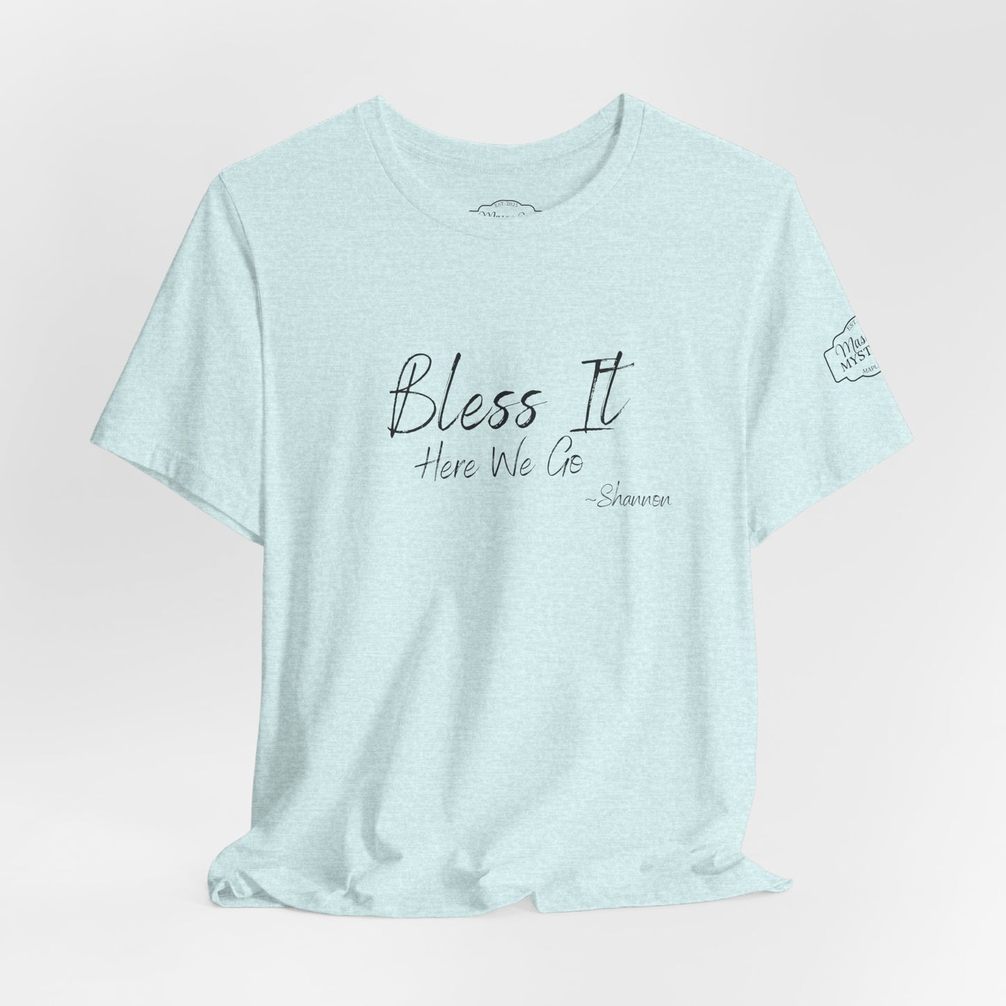 Bless It Here We Go Mason Jar Mysteries T-Shirt | Funny Southern Saying Tee | Faith-Inspired Graphic Shirt | Casual Comfort Tee in Multiple Colors