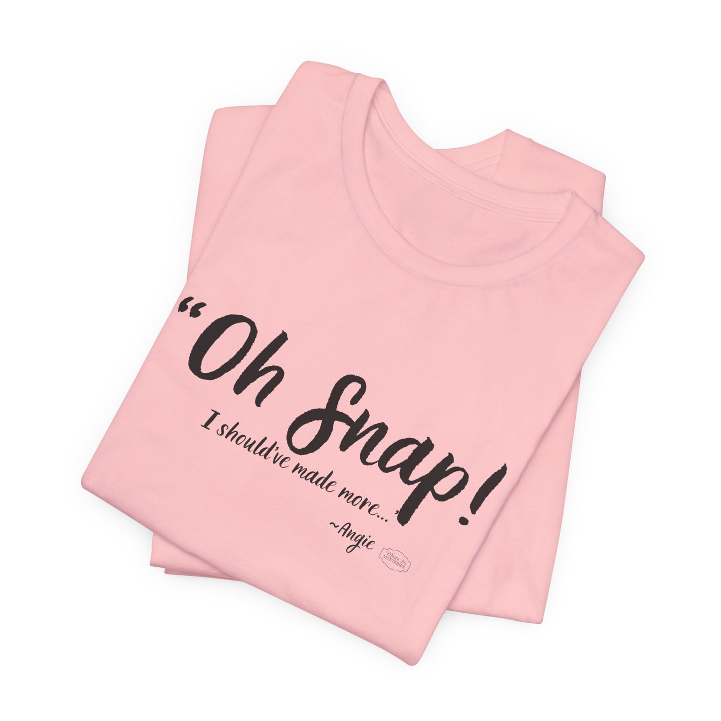 “Oh Snap” Mason Jar Mysteries T-Shirt | Funny Southern Tee | Wholesome Graphic Shirt | Unisex Comfort Tee in Multiple Colors