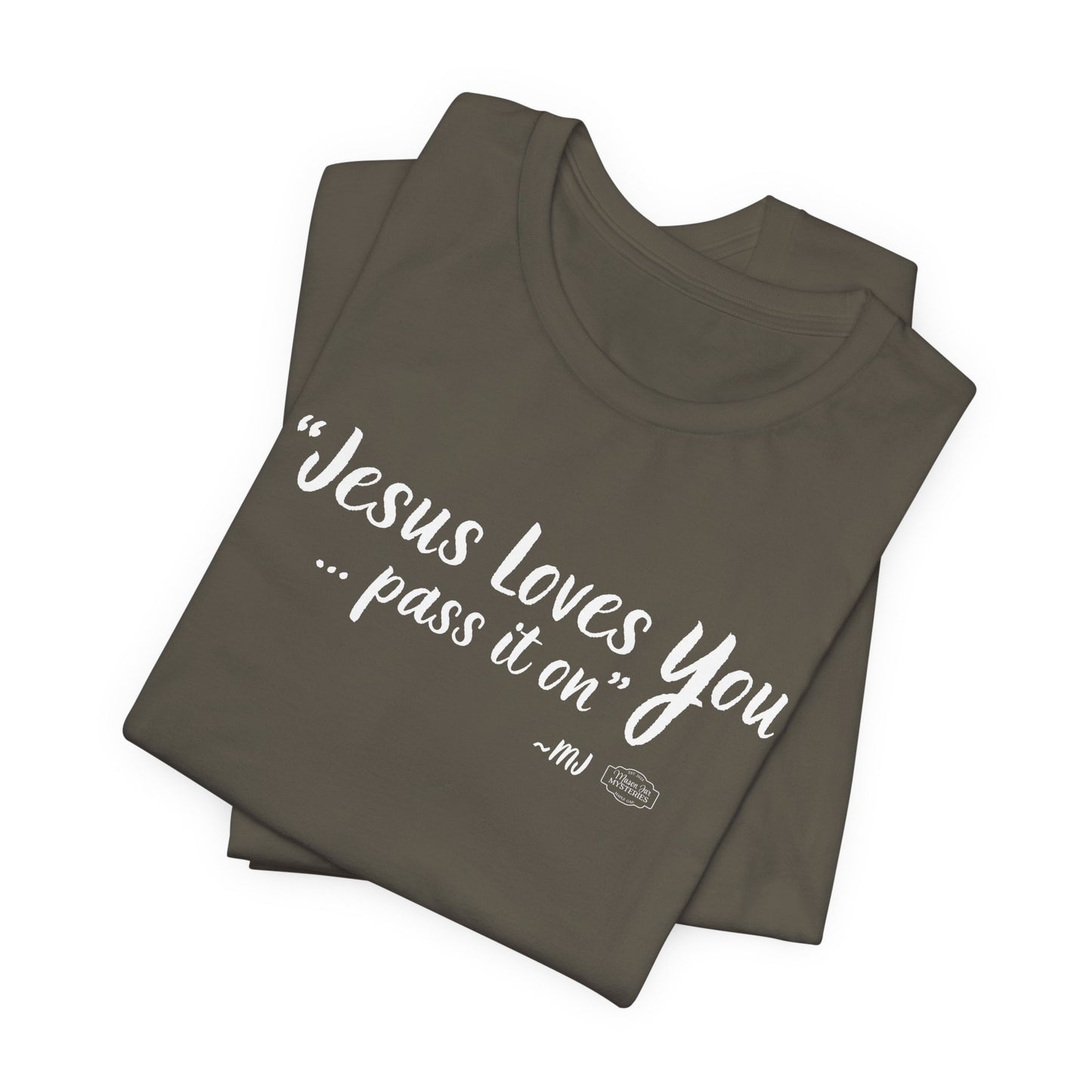 “Jesus loves you pass it on” T-Shirt | Mason Jar Mysteries Southern Saying Tee | Faith-Inspired Graphic Shirt | Casual Comfort Tee in Multiple Colors