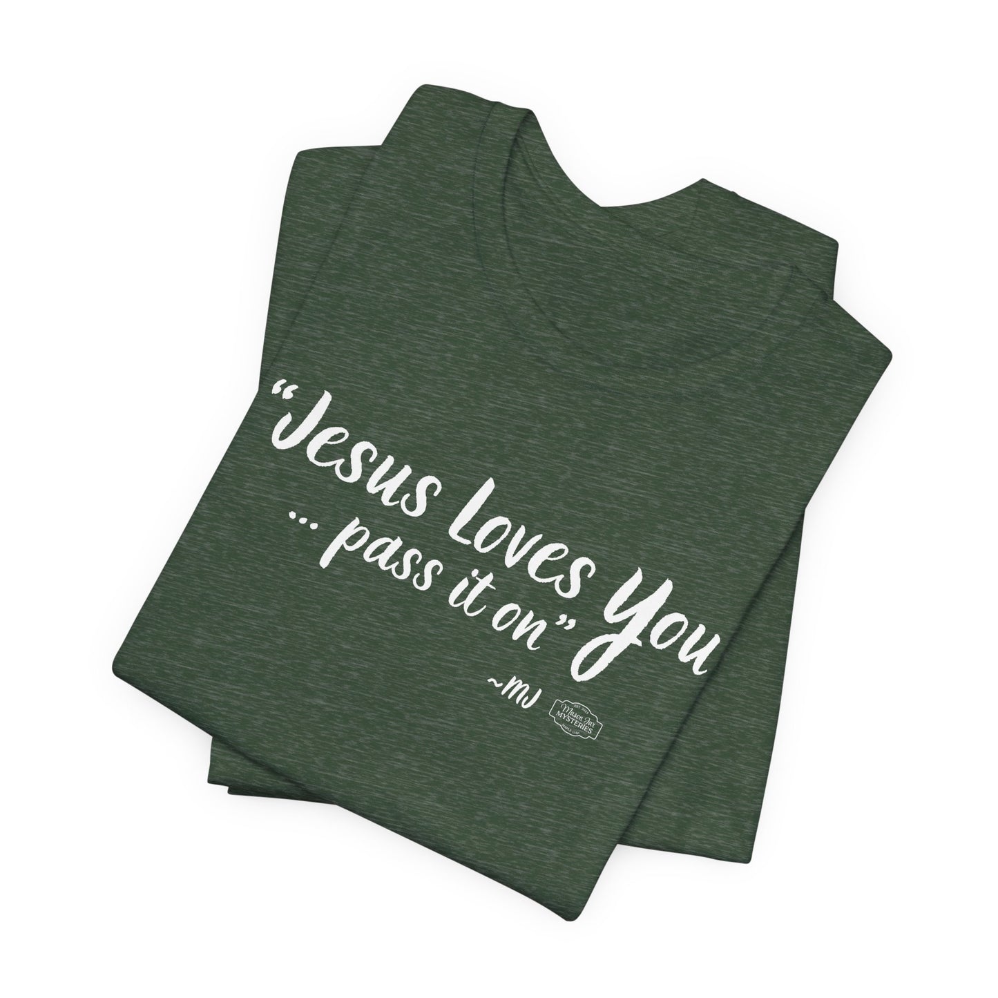 “Jesus loves you pass it on” T-Shirt | Mason Jar Mysteries Southern Saying Tee | Faith-Inspired Graphic Shirt | Casual Comfort Tee in Multiple Colors