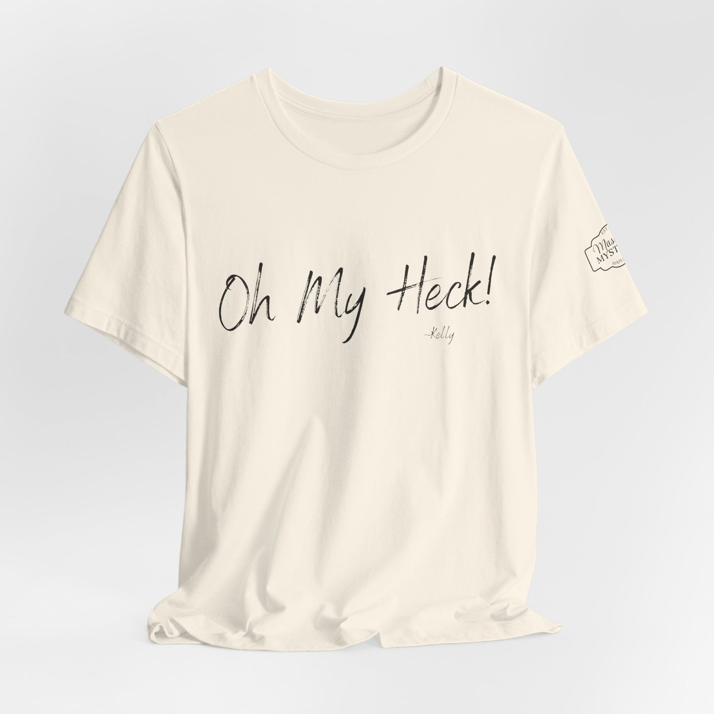Oh My Heck! T-Shirt | Funny Wholesome Saying Tee | Lighthearted Graphic Shirt | Casual Comfort Tee in Multiple Colors