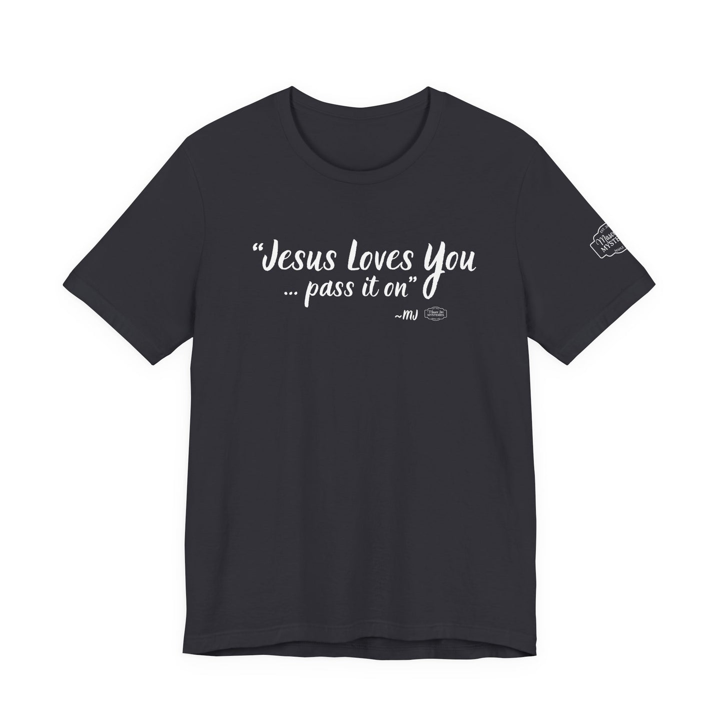 “Jesus loves you pass it on” T-Shirt | Mason Jar Mysteries Southern Saying Tee | Faith-Inspired Graphic Shirt | Casual Comfort Tee in Multiple Colors