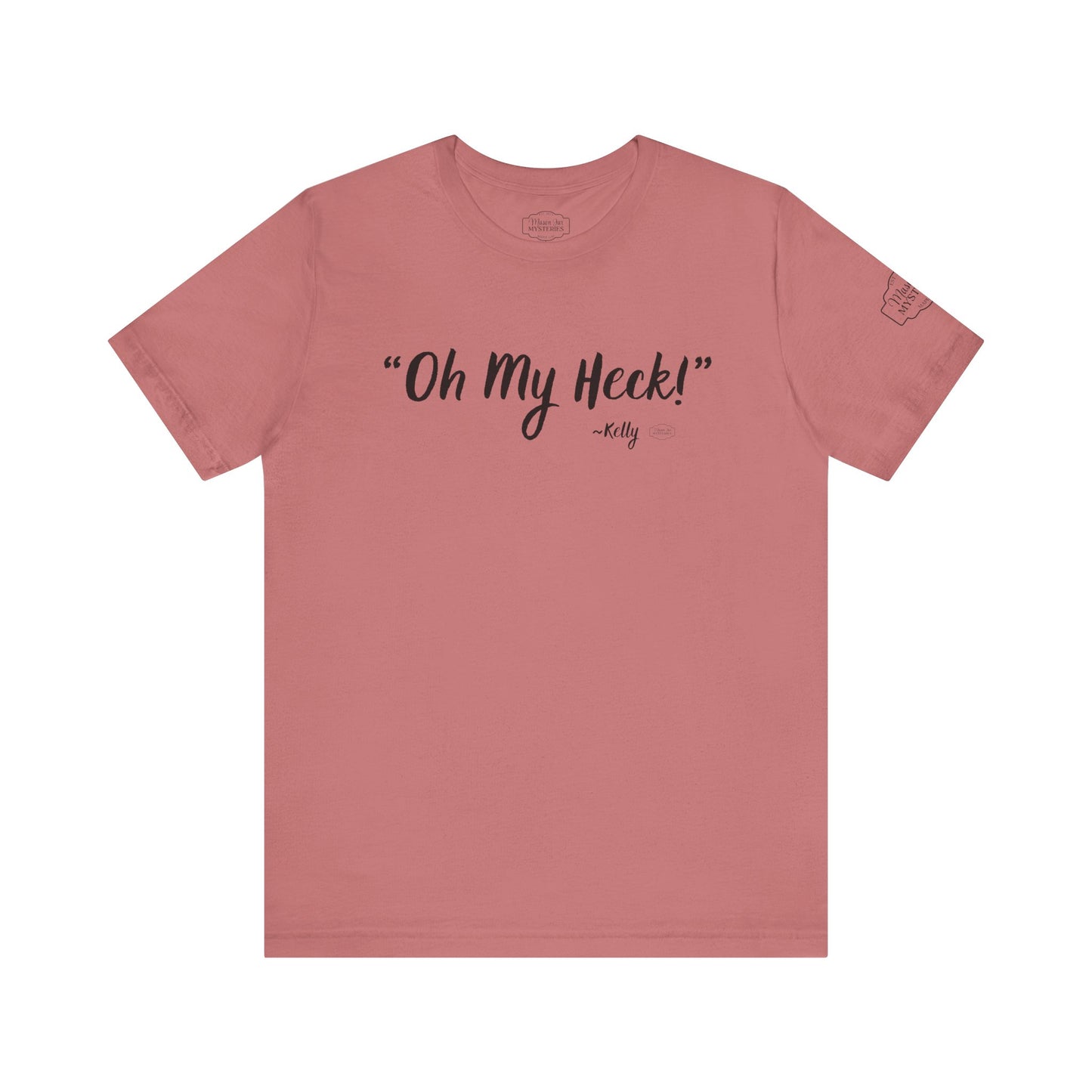 “oh My Heck” Mason Jar Mysteries T-Shirt | Funny Southern Saying Tee | Wholesome Graphic Shirt | Unisex Comfort Tee in Multiple Colors
