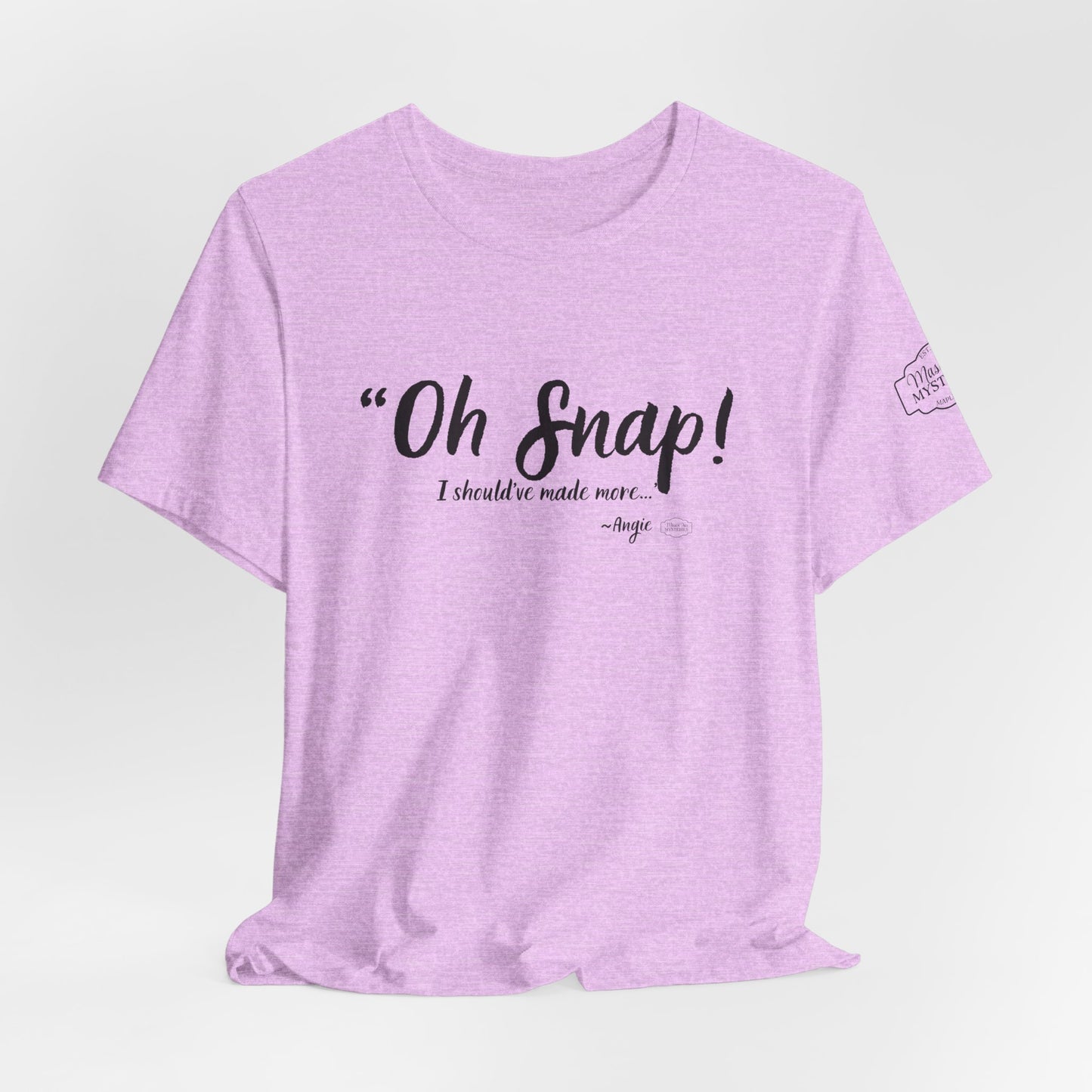 “Oh Snap” Mason Jar Mysteries T-Shirt | Funny Southern Tee | Wholesome Graphic Shirt | Unisex Comfort Tee in Multiple Colors