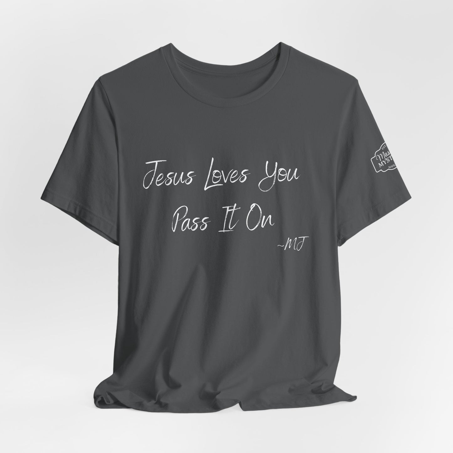 Jesus loves you pass it on T-Shirt | Mason Jar Mysteries Southern Saying Tee | Faith-Inspired Graphic Shirt | Casual Comfort Tee in Multiple Colors
