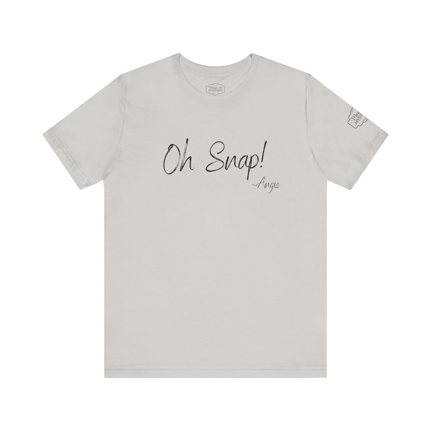 “Oh Snap” Mason Jar Mysteries T-Shirt | Funny Southern Saying Tee | Wholesome Graphic Shirt | Unisex Comfort Tee in Multiple Colors