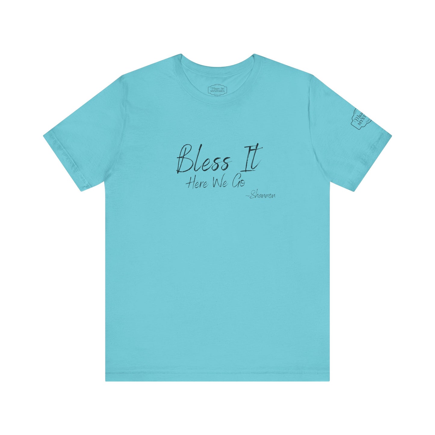 Bless It Here We Go Mason Jar Mysteries T-Shirt | Funny Southern Saying Tee | Faith-Inspired Graphic Shirt | Casual Comfort Tee in Multiple Colors