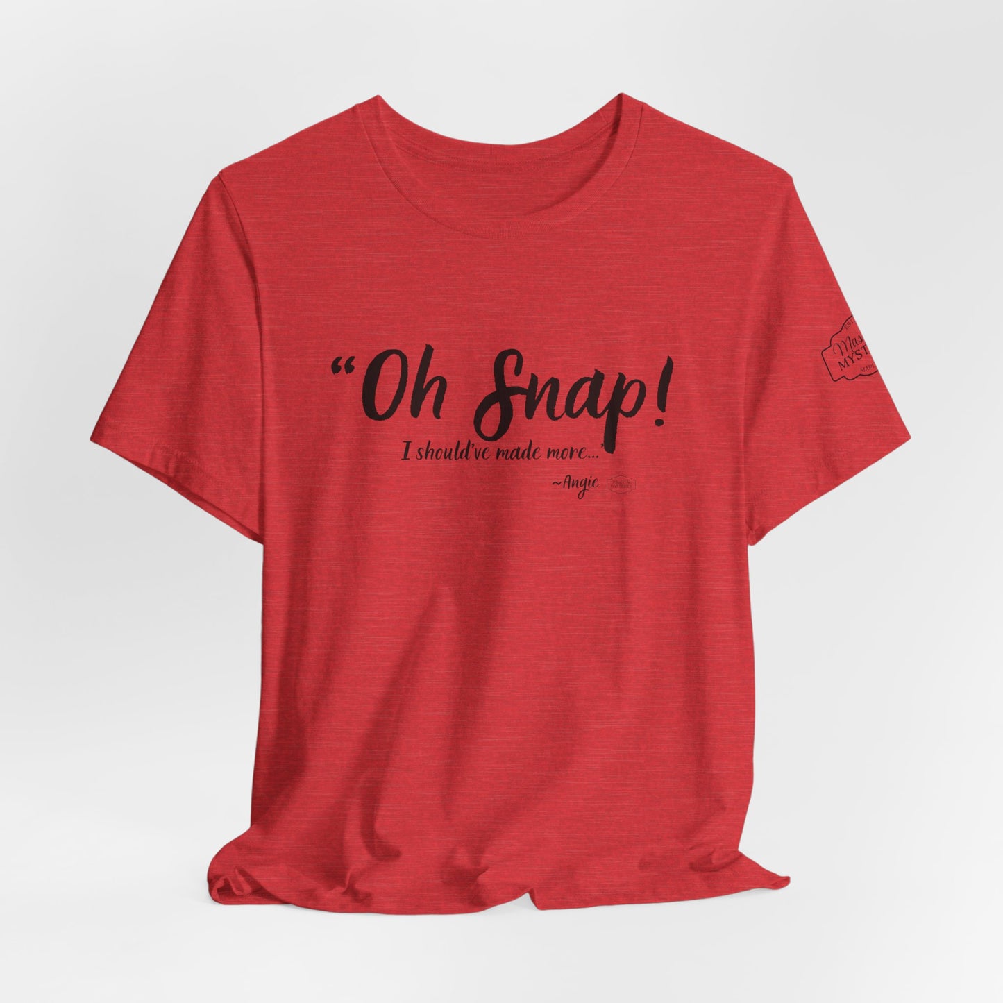 “Oh Snap” Mason Jar Mysteries T-Shirt | Funny Southern Tee | Wholesome Graphic Shirt | Unisex Comfort Tee in Multiple Colors