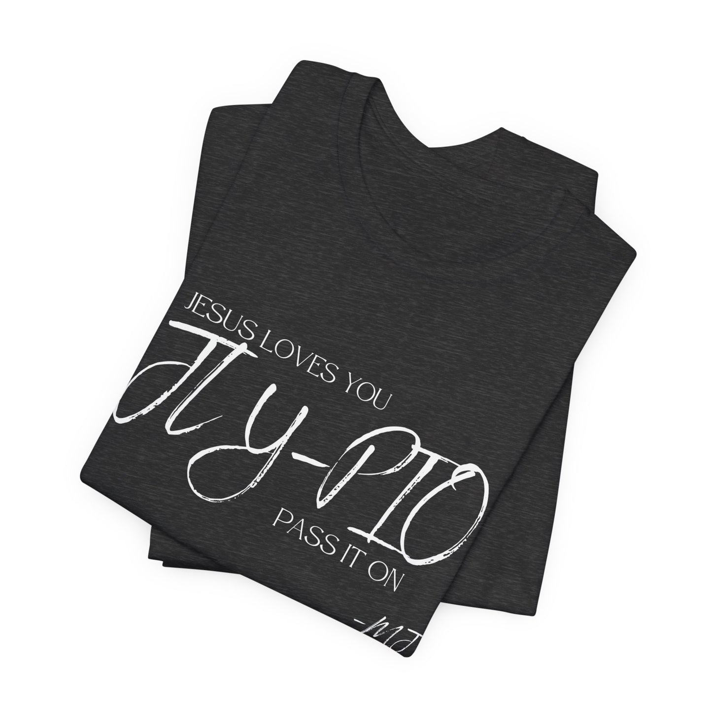 JLY-PIO Jesus loves you pass it on T-Shirt | Mason Jar Mysteries Southern Saying Tee | Faith-Inspired Graphic Shirt | Casual Comfort Tee in Multiple Colors