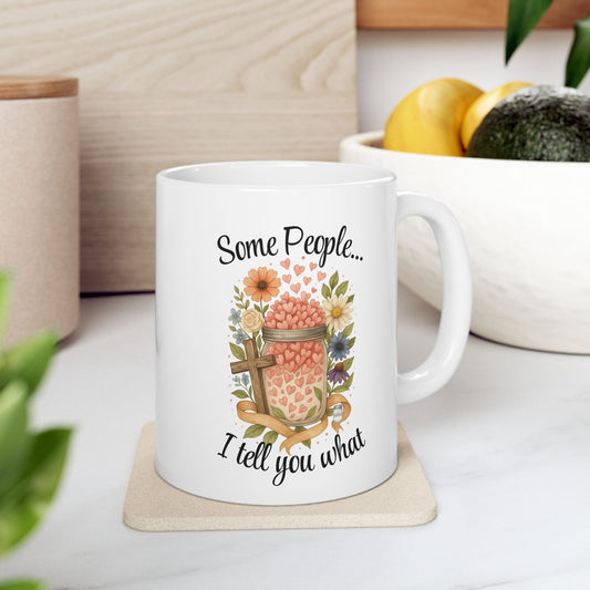 ☕️ “Some People… I Tell You What” - Mason Jar Mysteries Mug