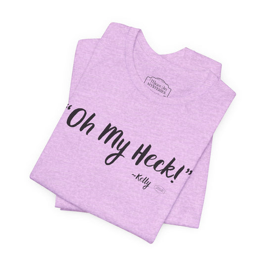 “oh My Heck” Mason Jar Mysteries T-Shirt | Funny Southern Saying Tee | Wholesome Graphic Shirt | Unisex Comfort Tee in Multiple Colors