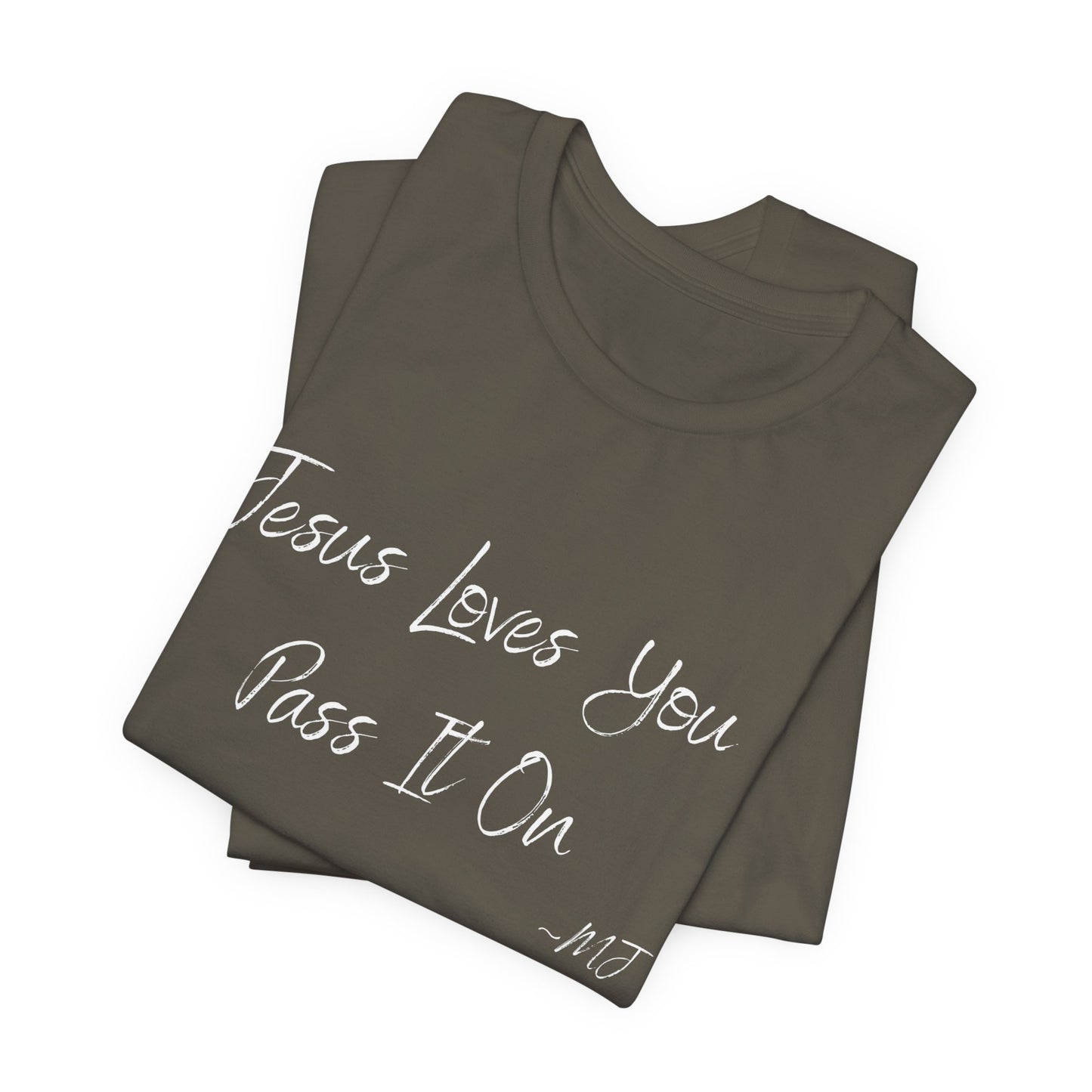 Jesus loves you pass it on T-Shirt | Mason Jar Mysteries Southern Saying Tee | Faith-Inspired Graphic Shirt | Casual Comfort Tee in Multiple Colors