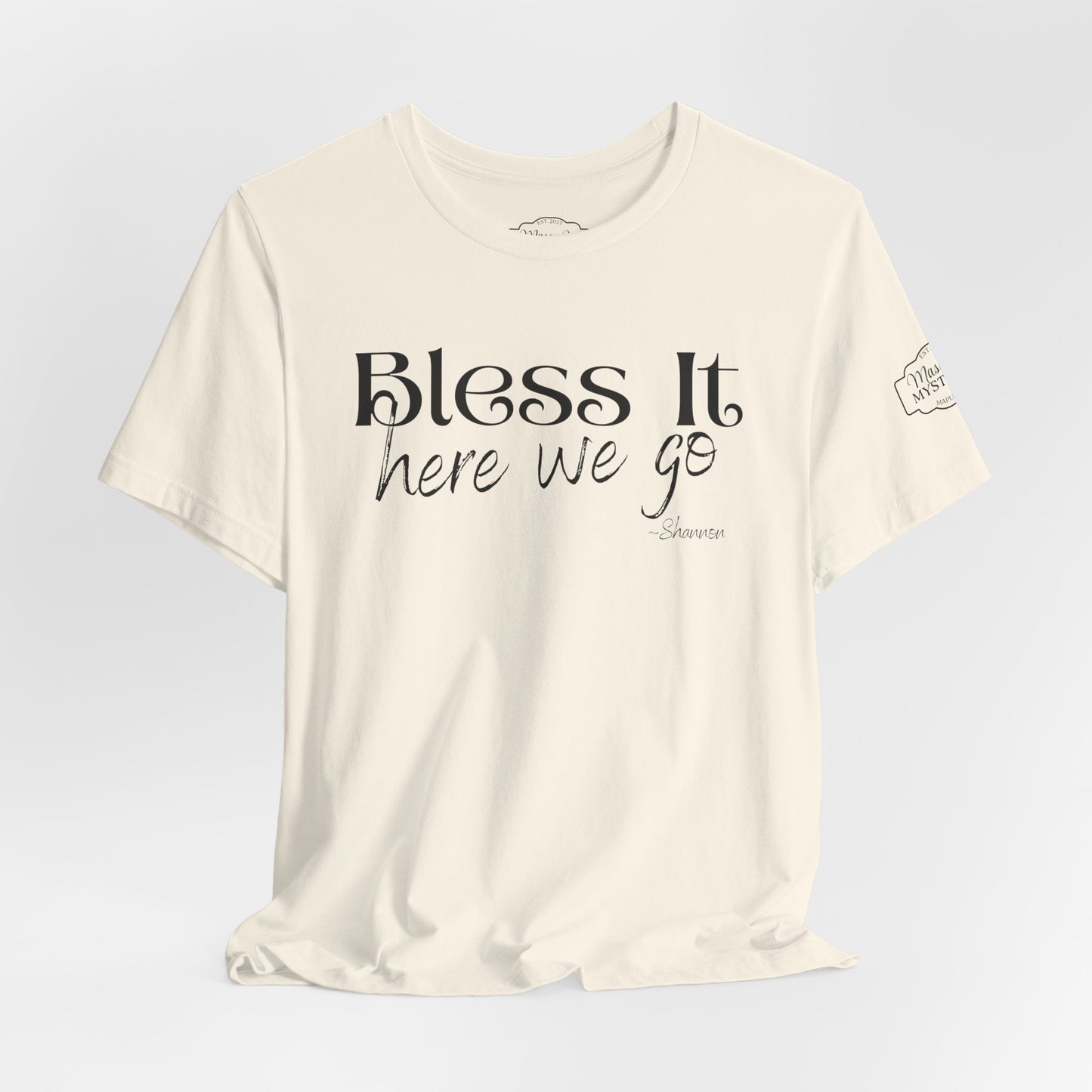 Bless It Here We Go T-Shirt | Funny Southern Saying Tee | Faith-Inspired Graphic Shirt | Casual Comfort Tee in Multiple Colors