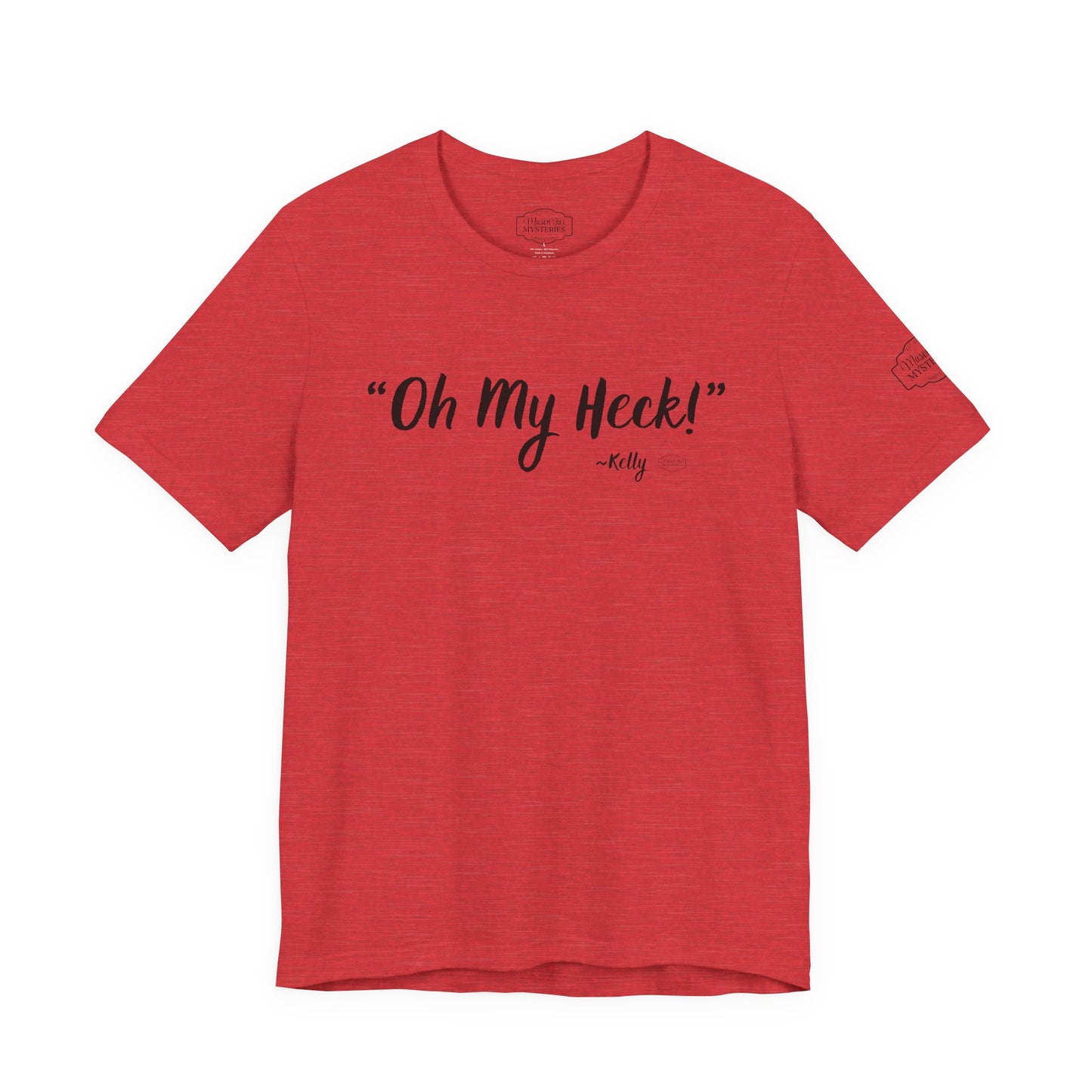 “oh My Heck” Mason Jar Mysteries T-Shirt | Funny Southern Saying Tee | Wholesome Graphic Shirt | Unisex Comfort Tee in Multiple Colors