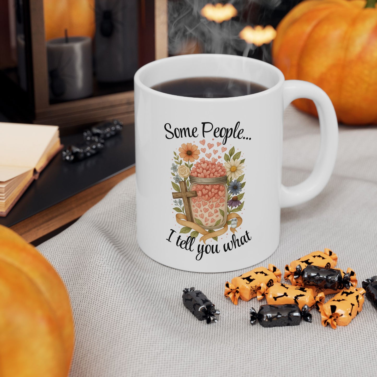 ☕️ “Some People… I Tell You What” - Mason Jar Mysteries Mug