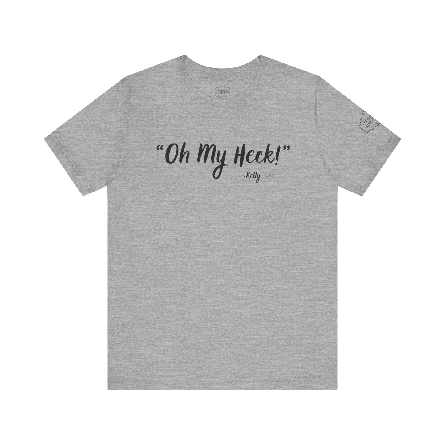 “oh My Heck” Mason Jar Mysteries T-Shirt | Funny Southern Saying Tee | Wholesome Graphic Shirt | Unisex Comfort Tee in Multiple Colors