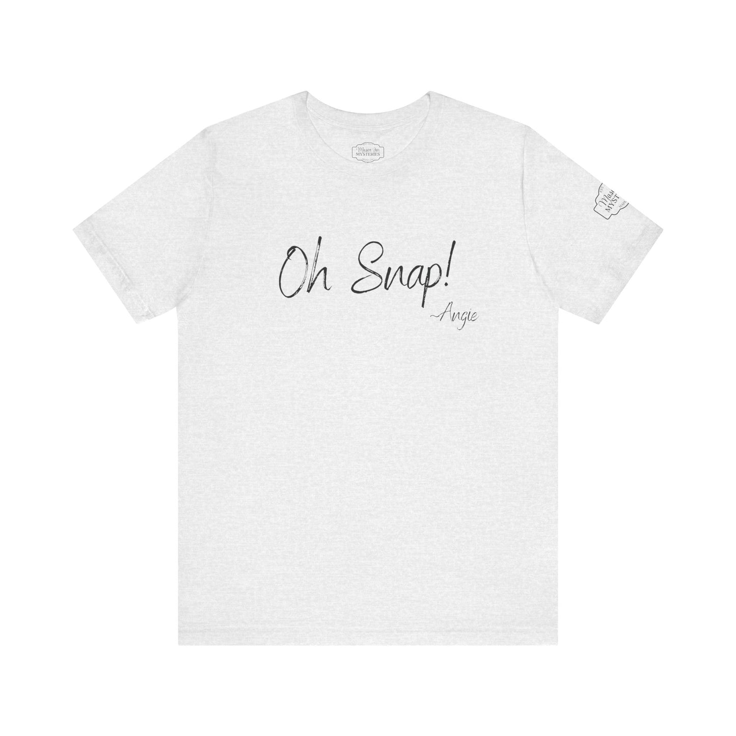 “Oh Snap” Mason Jar Mysteries T-Shirt | Funny Southern Saying Tee | Wholesome Graphic Shirt | Unisex Comfort Tee in Multiple Colors