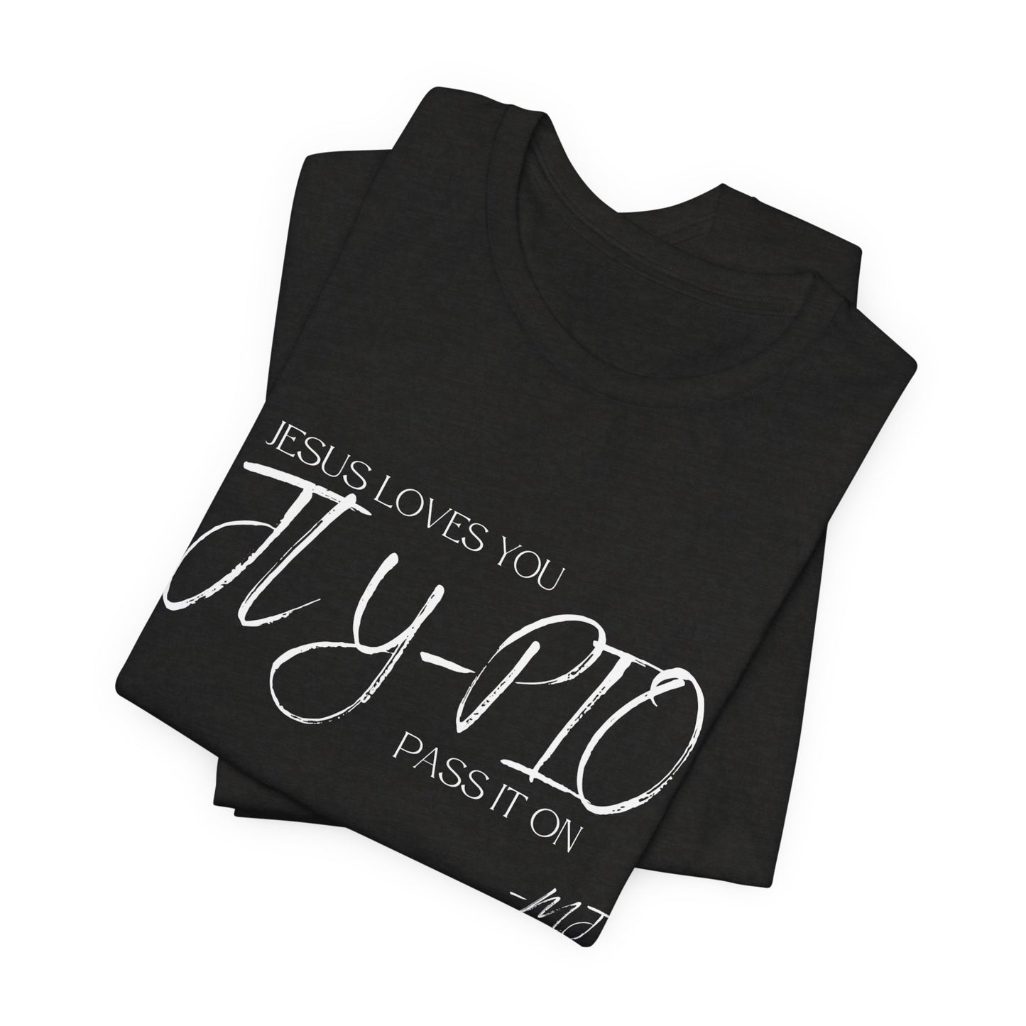 JLY-PIO Jesus loves you pass it on T-Shirt | Mason Jar Mysteries Southern Saying Tee | Faith-Inspired Graphic Shirt | Casual Comfort Tee in Multiple Colors