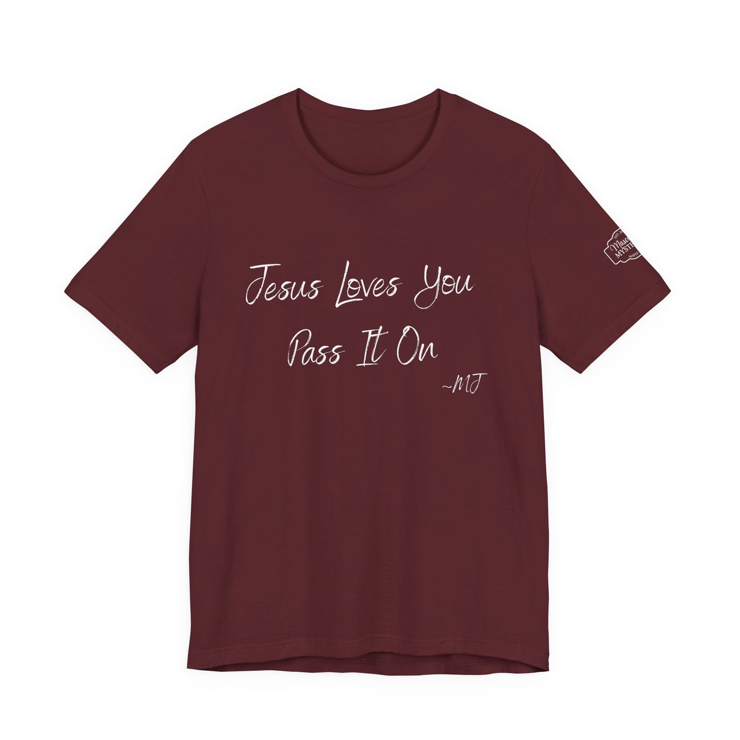 Jesus loves you pass it on T-Shirt | Mason Jar Mysteries Southern Saying Tee | Faith-Inspired Graphic Shirt | Casual Comfort Tee in Multiple Colors