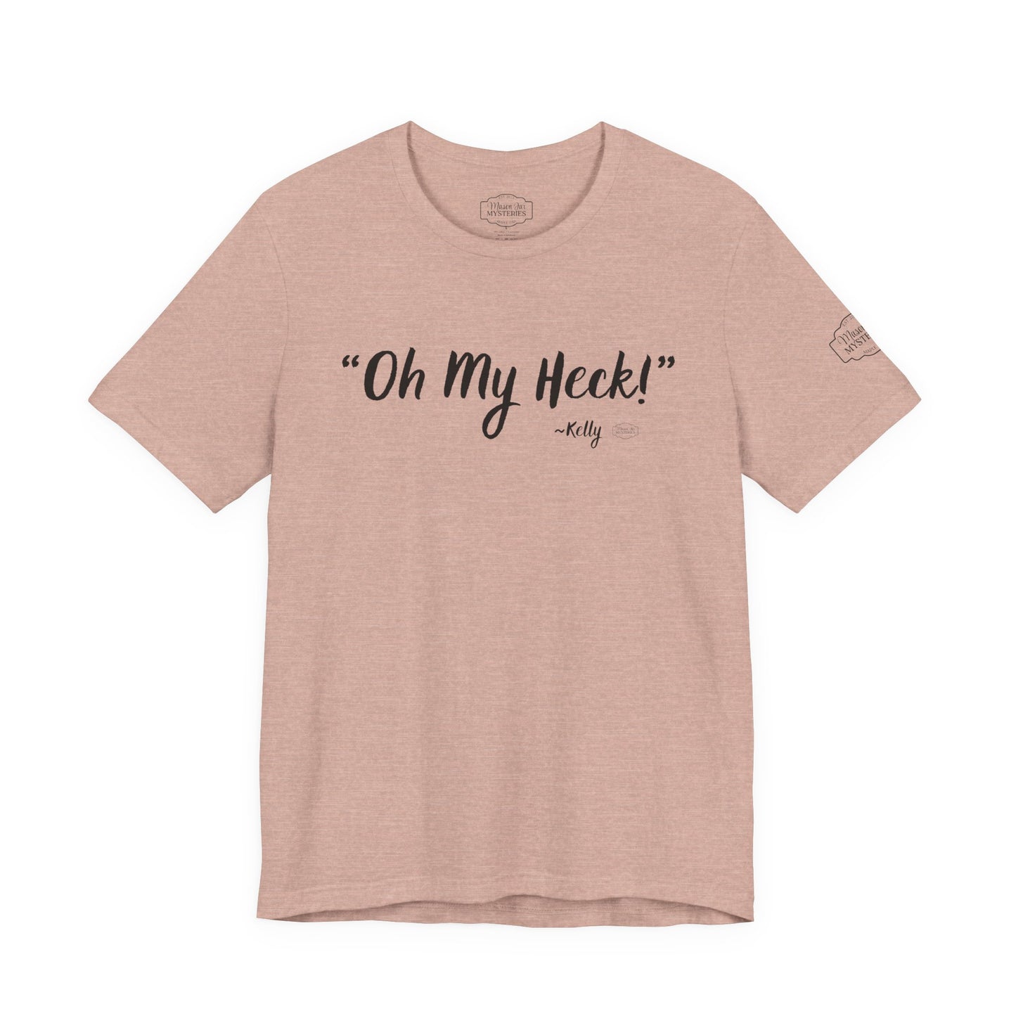 “oh My Heck” Mason Jar Mysteries T-Shirt | Funny Southern Saying Tee | Wholesome Graphic Shirt | Unisex Comfort Tee in Multiple Colors