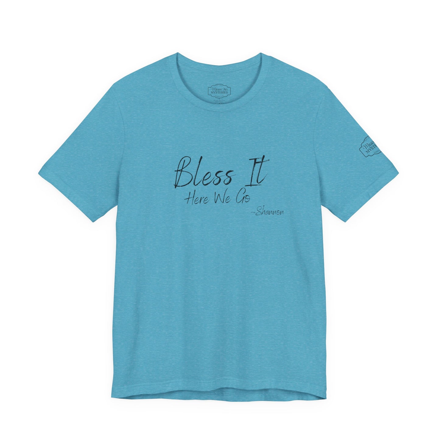 Bless It Here We Go Mason Jar Mysteries T-Shirt | Funny Southern Saying Tee | Faith-Inspired Graphic Shirt | Casual Comfort Tee in Multiple Colors