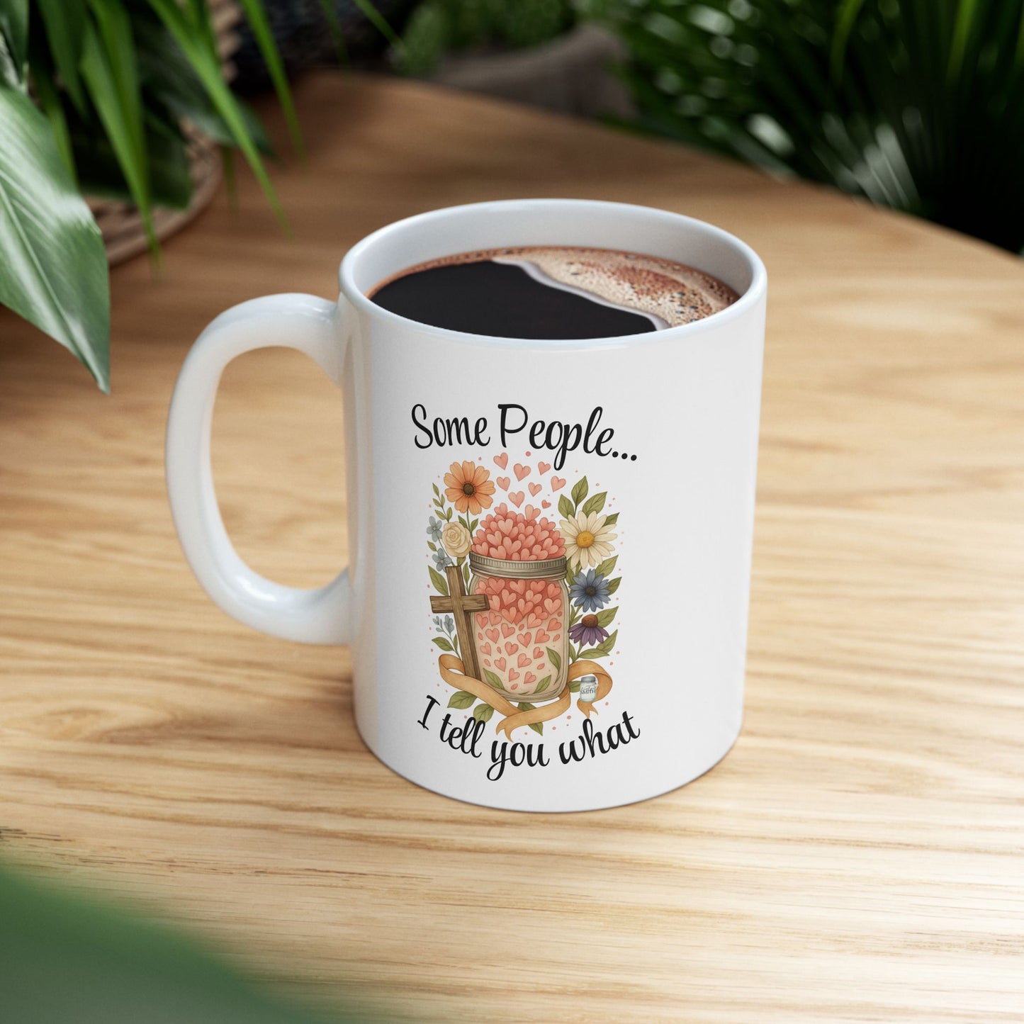 ☕️ “Some People… I Tell You What” - Mason Jar Mysteries Mug