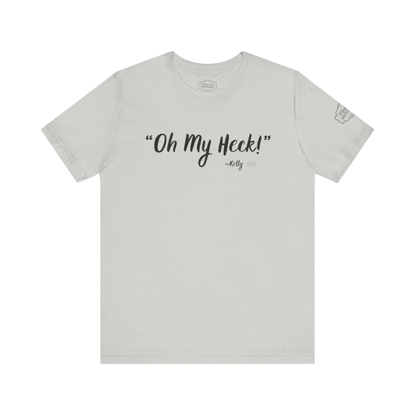 “oh My Heck” Mason Jar Mysteries T-Shirt | Funny Southern Saying Tee | Wholesome Graphic Shirt | Unisex Comfort Tee in Multiple Colors