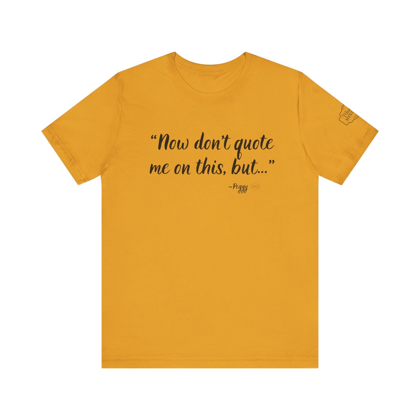 “Don’t quote me on this” T-Shirt | Funny Wholesome Saying Tee | Lighthearted Graphic Shirt | Casual Comfort Tee in Multiple Colors