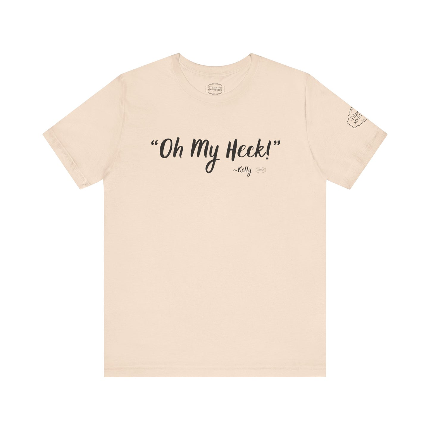 “oh My Heck” Mason Jar Mysteries T-Shirt | Funny Southern Saying Tee | Wholesome Graphic Shirt | Unisex Comfort Tee in Multiple Colors
