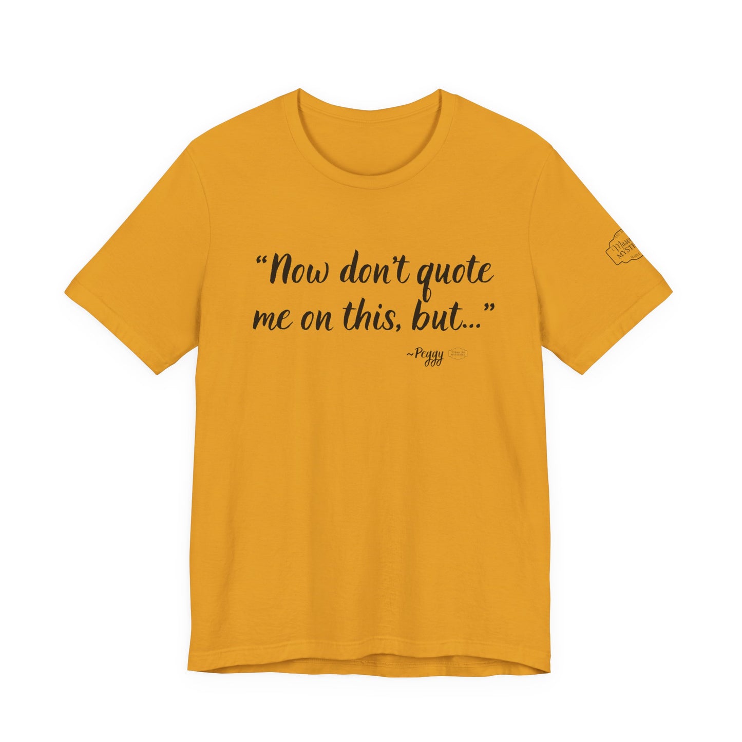 “Don’t quote me on this” T-Shirt | Funny Wholesome Saying Tee | Lighthearted Graphic Shirt | Casual Comfort Tee in Multiple Colors