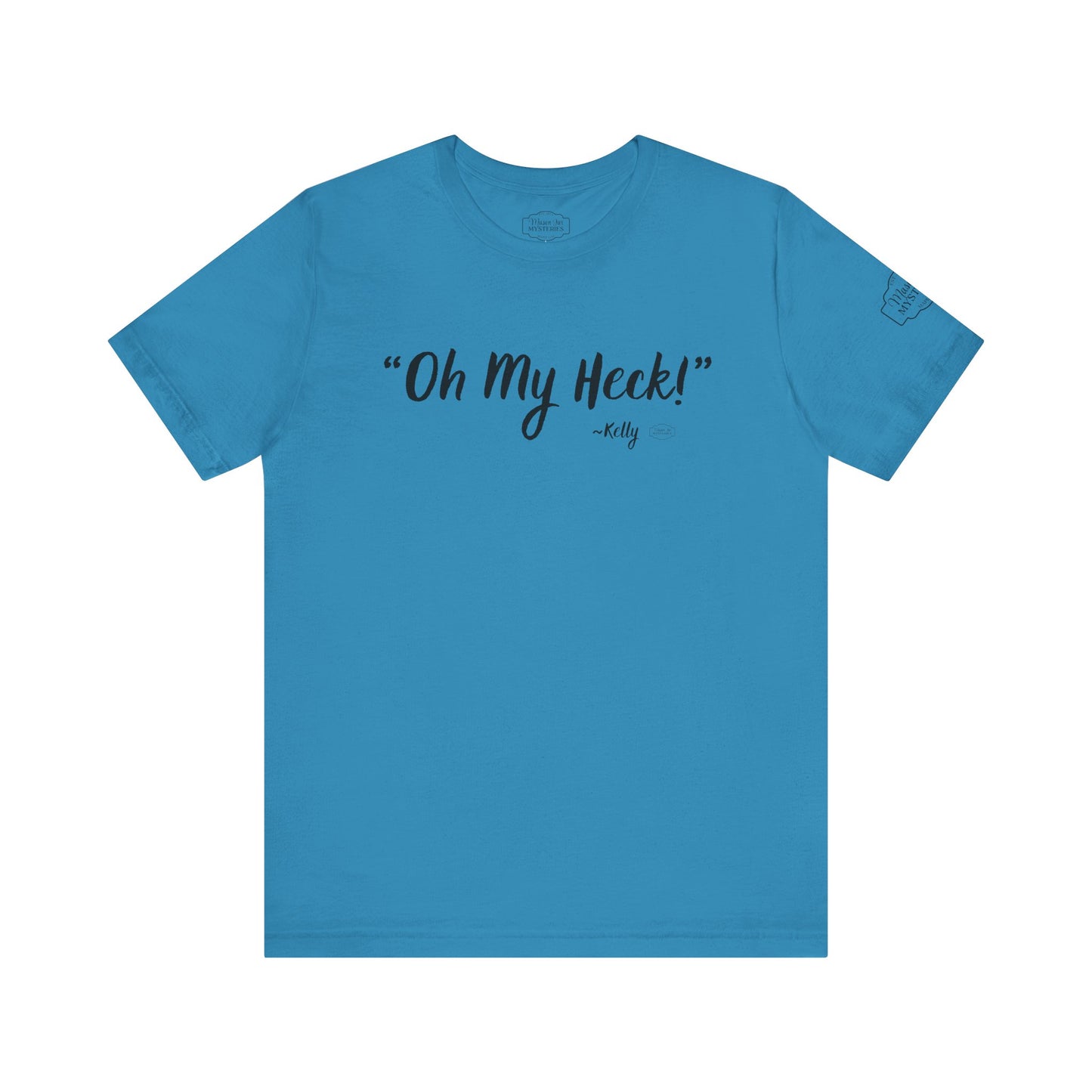 “oh My Heck” Mason Jar Mysteries T-Shirt | Funny Southern Saying Tee | Wholesome Graphic Shirt | Unisex Comfort Tee in Multiple Colors