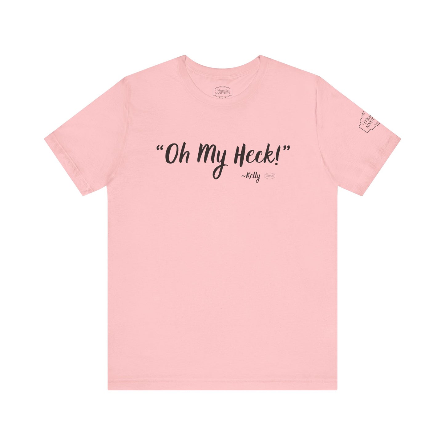 “oh My Heck” Mason Jar Mysteries T-Shirt | Funny Southern Saying Tee | Wholesome Graphic Shirt | Unisex Comfort Tee in Multiple Colors