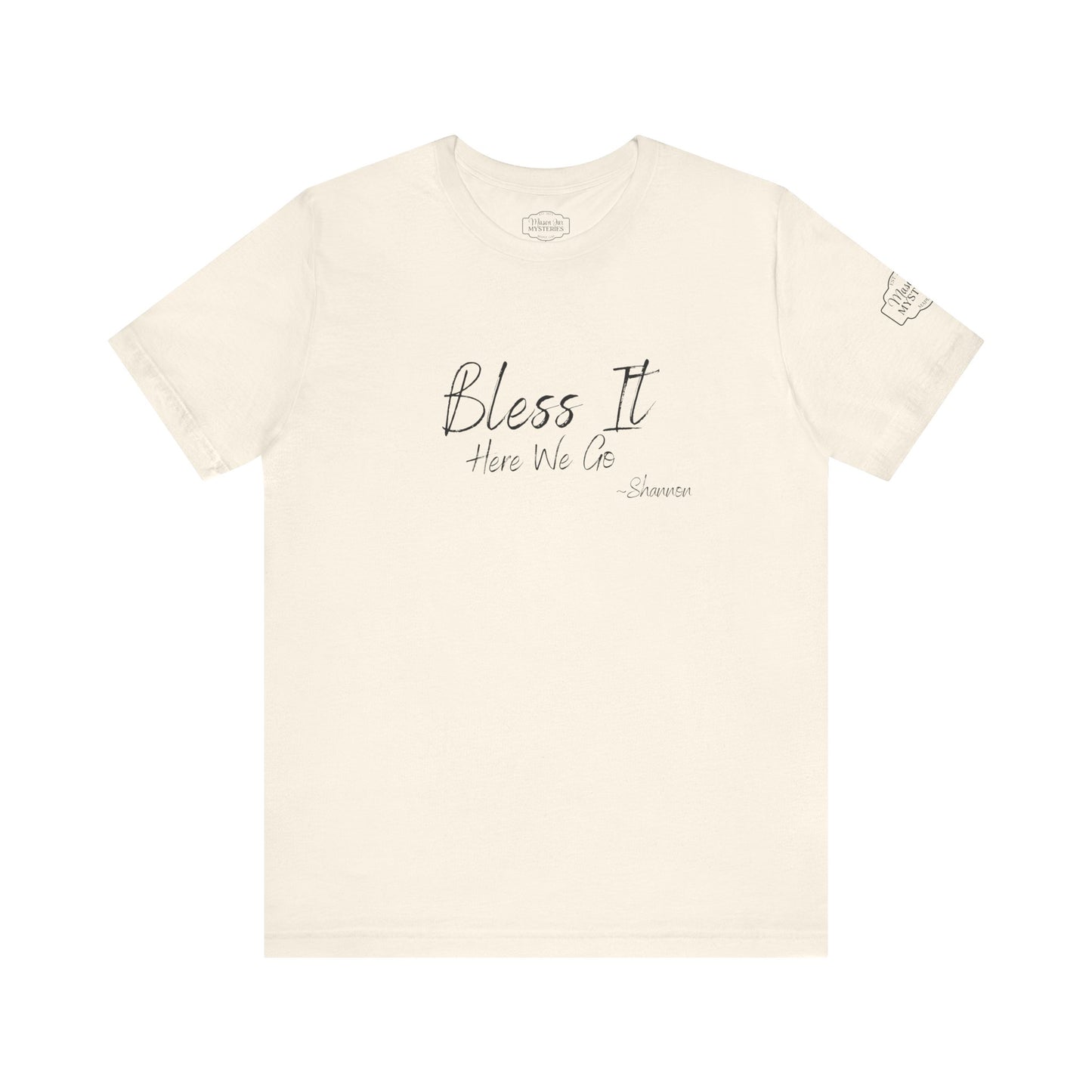 Bless It Here We Go Mason Jar Mysteries T-Shirt | Funny Southern Saying Tee | Faith-Inspired Graphic Shirt | Casual Comfort Tee in Multiple Colors