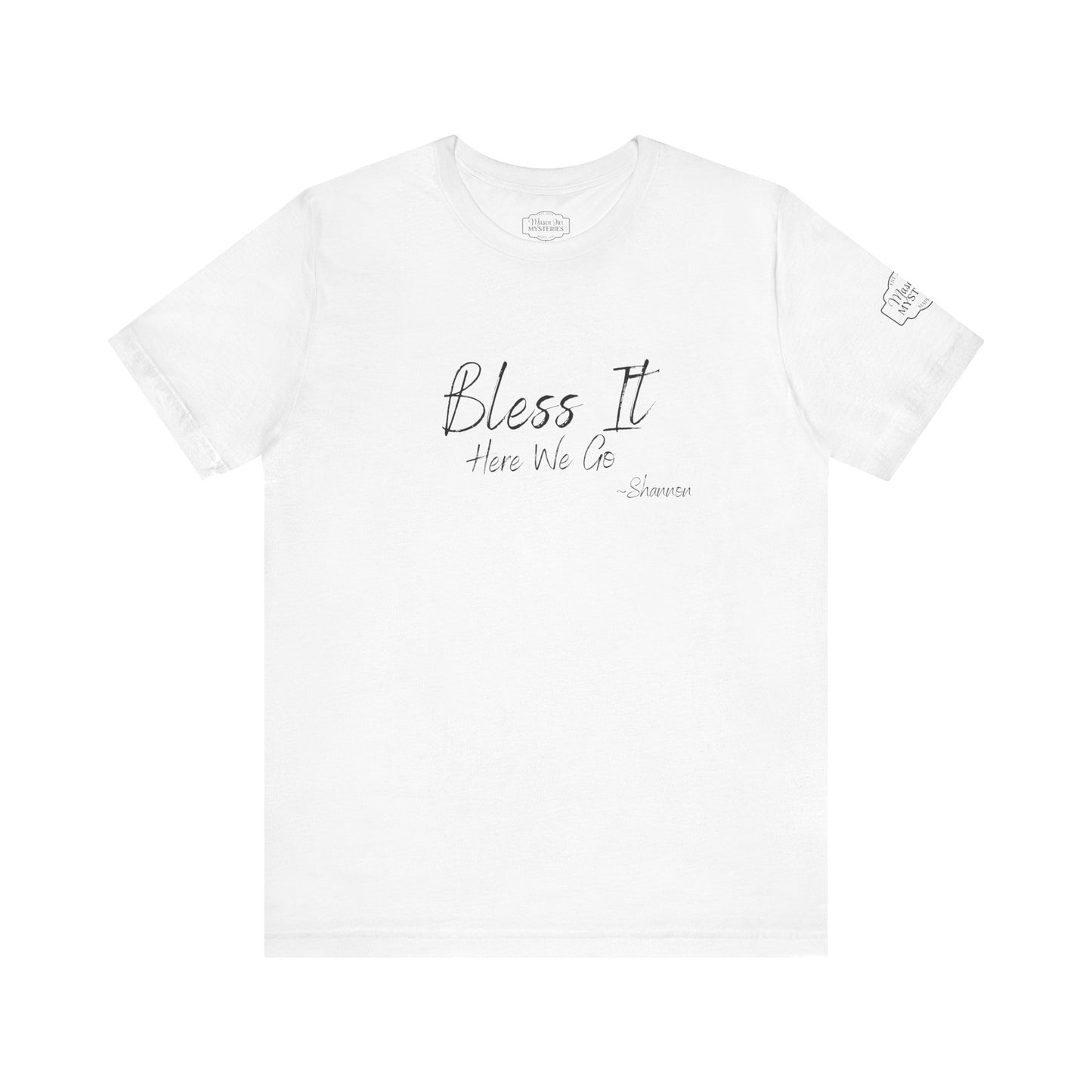Bless It Here We Go Mason Jar Mysteries T-Shirt | Funny Southern Saying Tee | Faith-Inspired Graphic Shirt | Casual Comfort Tee in Multiple Colors