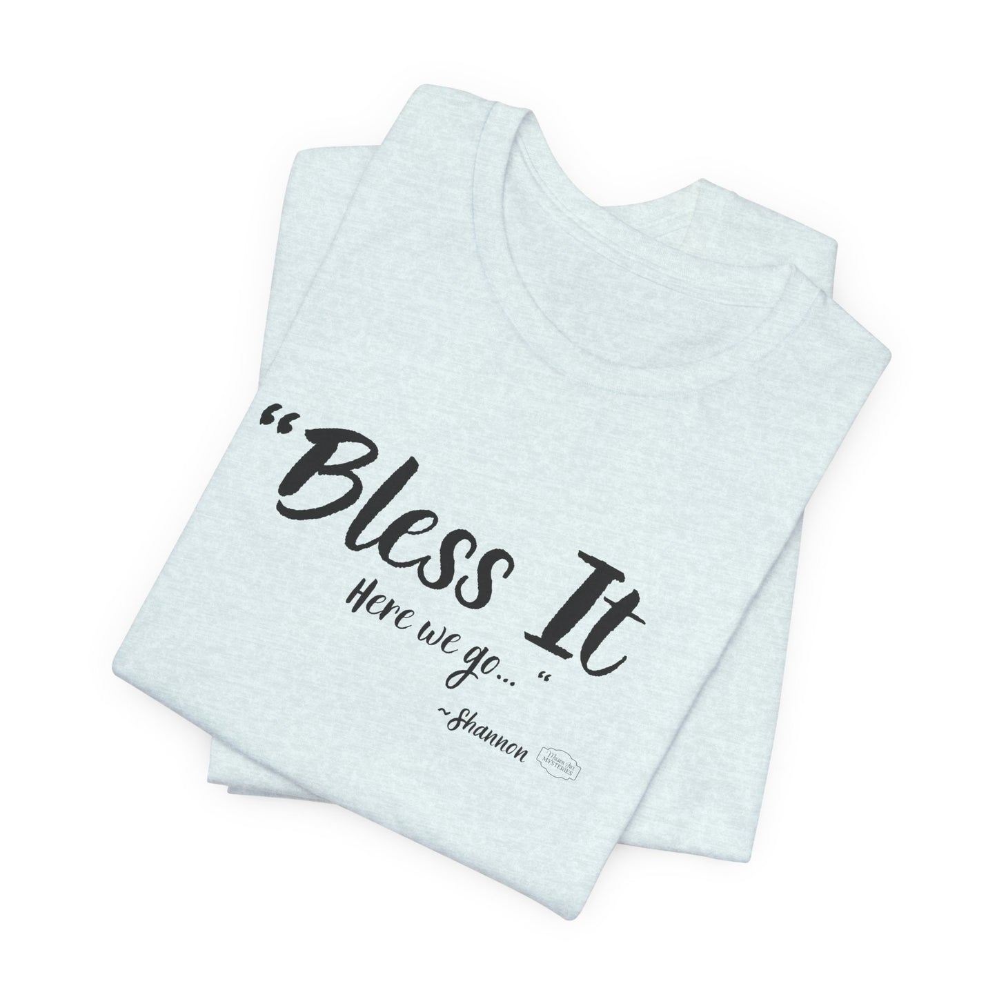 “Bless It” Mason Jar Mysteries T-Shirt | Funny Coffee Lover Tee | Southern Saying Graphic Shirt | Casual Comfort Tee in Multiple Colors