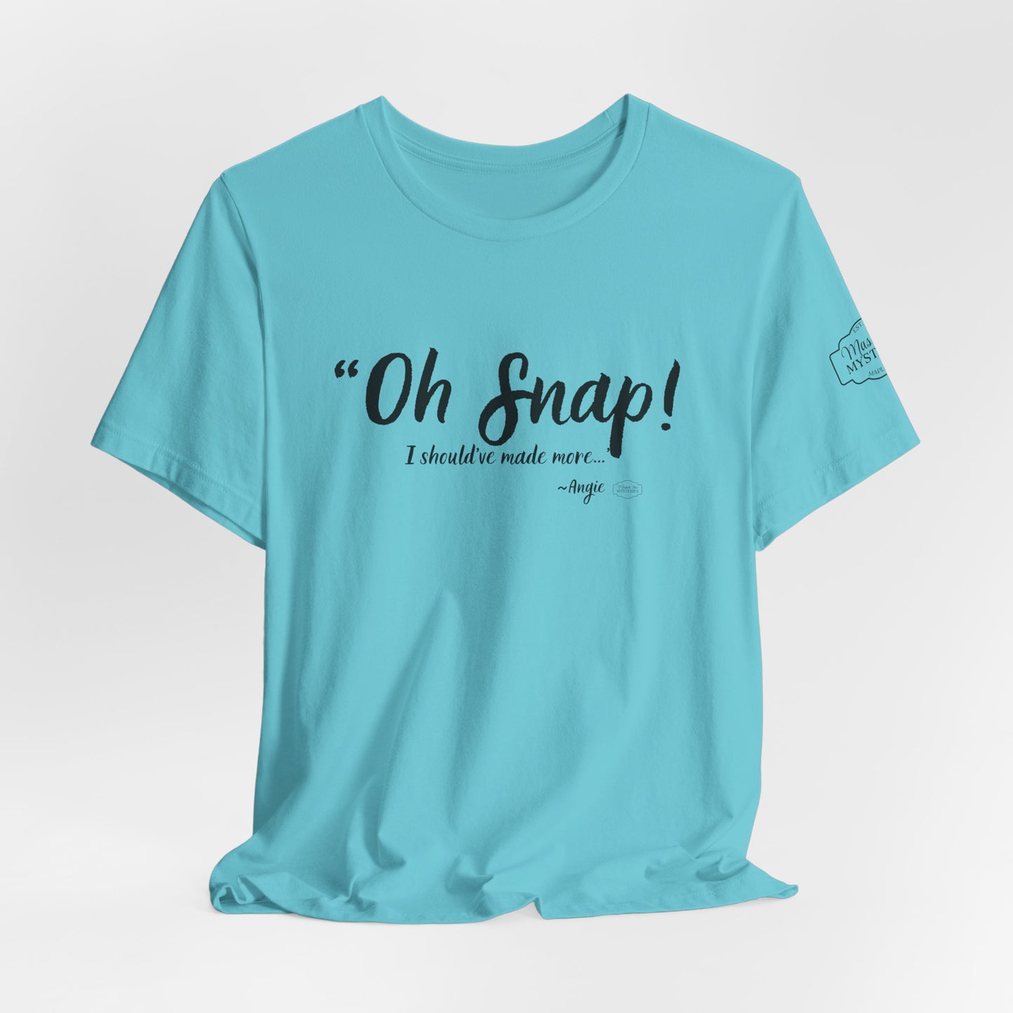 “Oh Snap” Mason Jar Mysteries T-Shirt | Funny Southern Tee | Wholesome Graphic Shirt | Unisex Comfort Tee in Multiple Colors