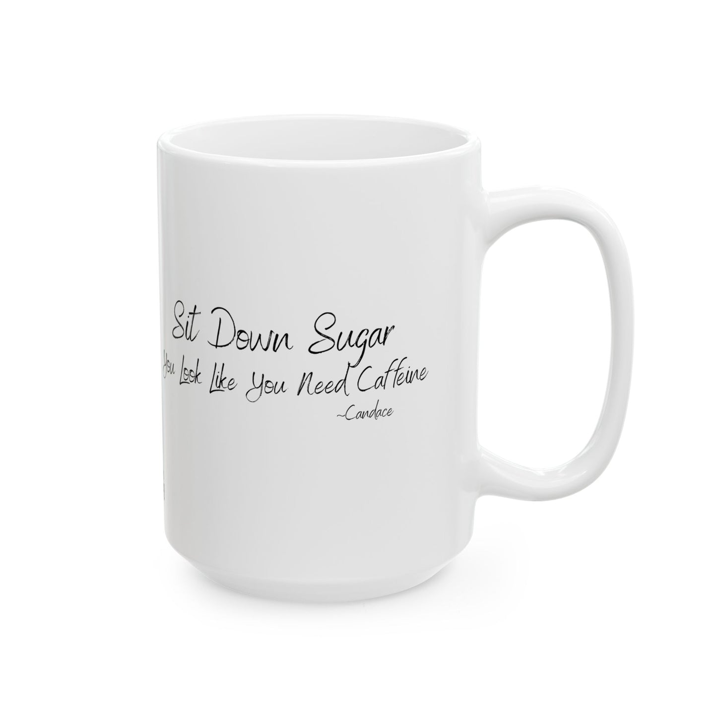 Mason Jar Mysteries “Sit down sugar”  Coffee Lover's Ceramic Mug, Funny Gift for Friends, Office Humor, Personalized Drinkware, Unique Housewarming Mug